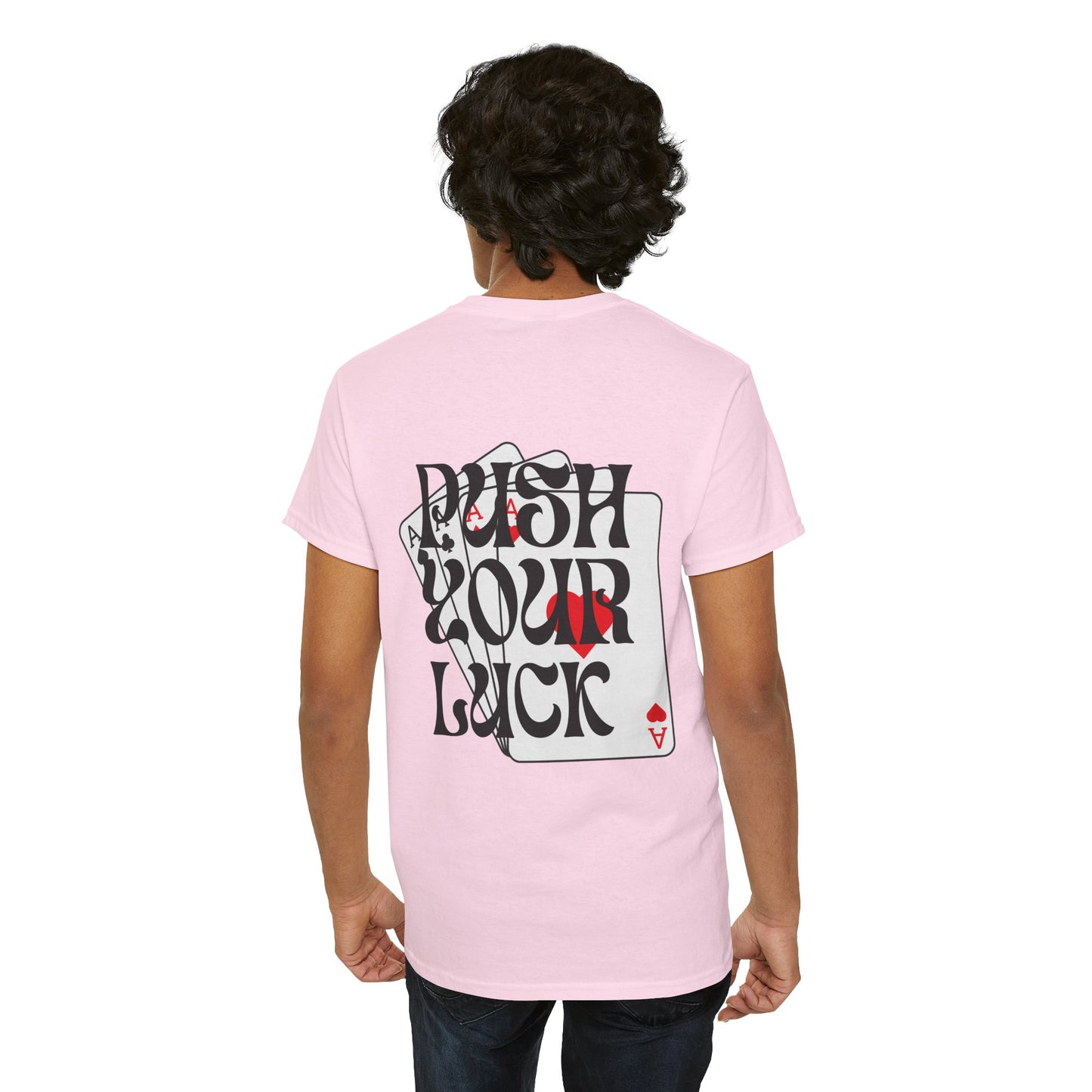 Push Your Luck T-Shirt, Fun Graphic Tee, Gamblers shirt Gift, Casual Streetwear, Card Game Apparel, Unisex Heavy Cotton Tee