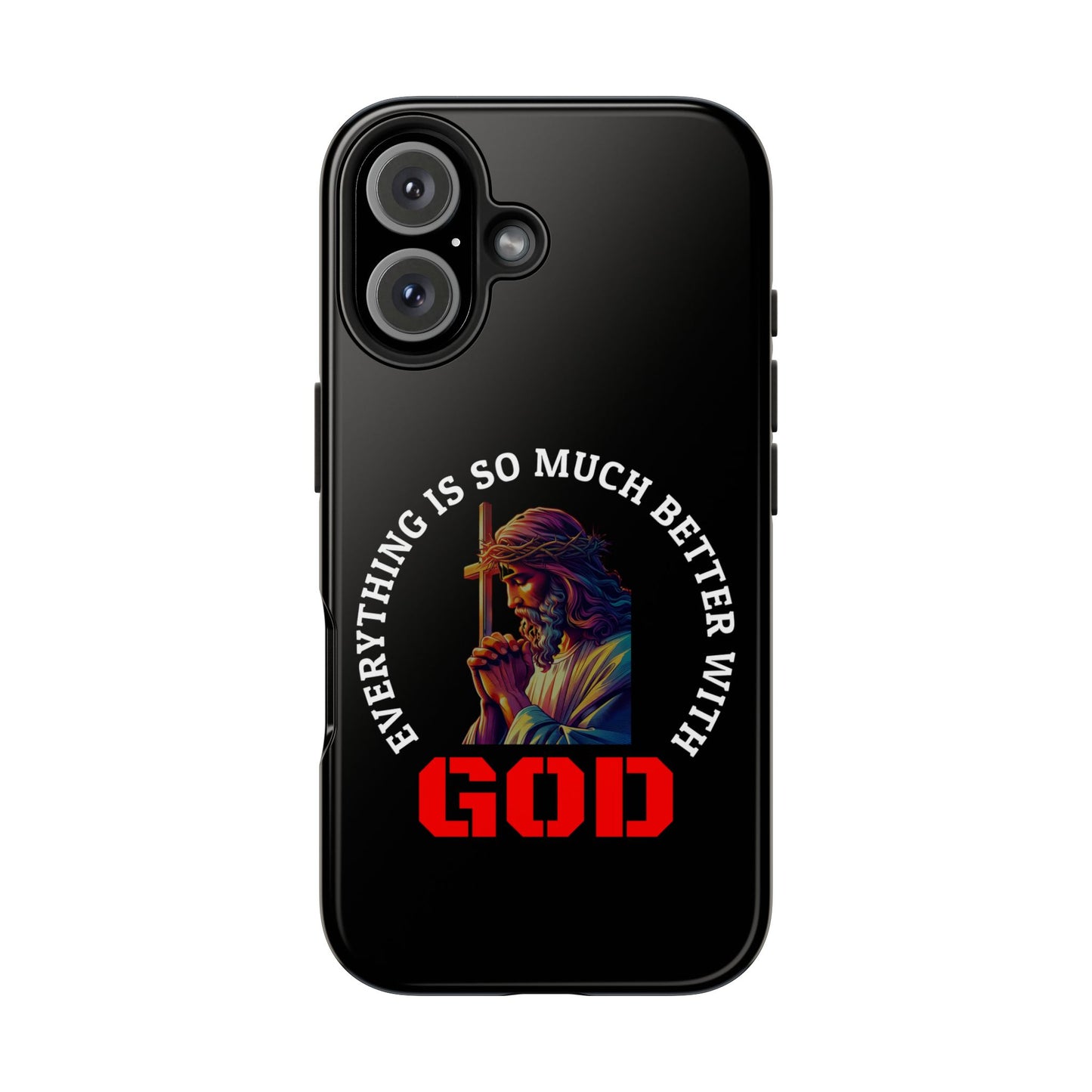 Everything Is So Much Better With God Black iPhone phone case | Christian faith iphone case