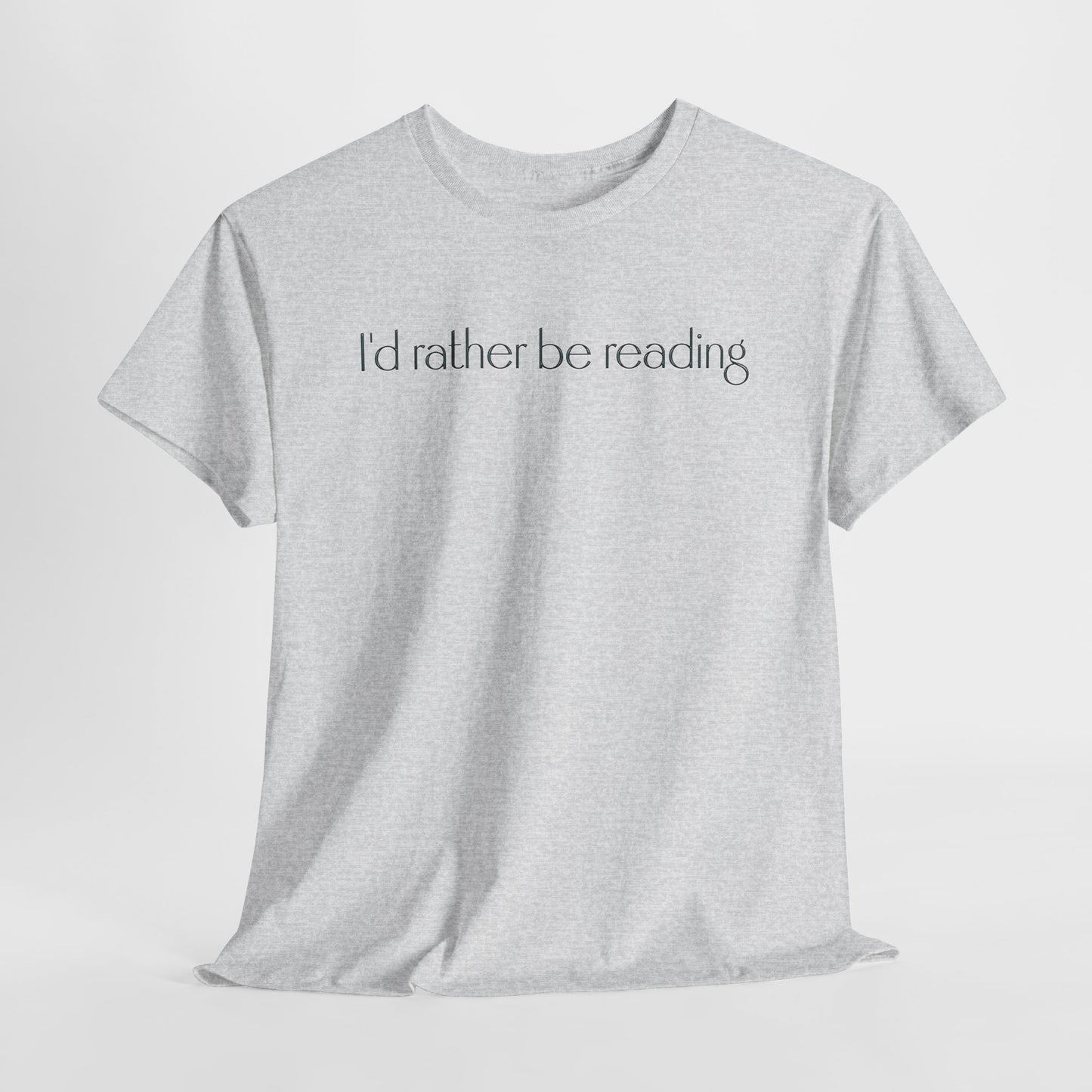 I'd Rather Be Reading Unisex Heavy Cotton Tee - Perfect for Book Lovers, Cozy Vibes, Gift for Readers, Literary Enthusiasts, Casual Wear