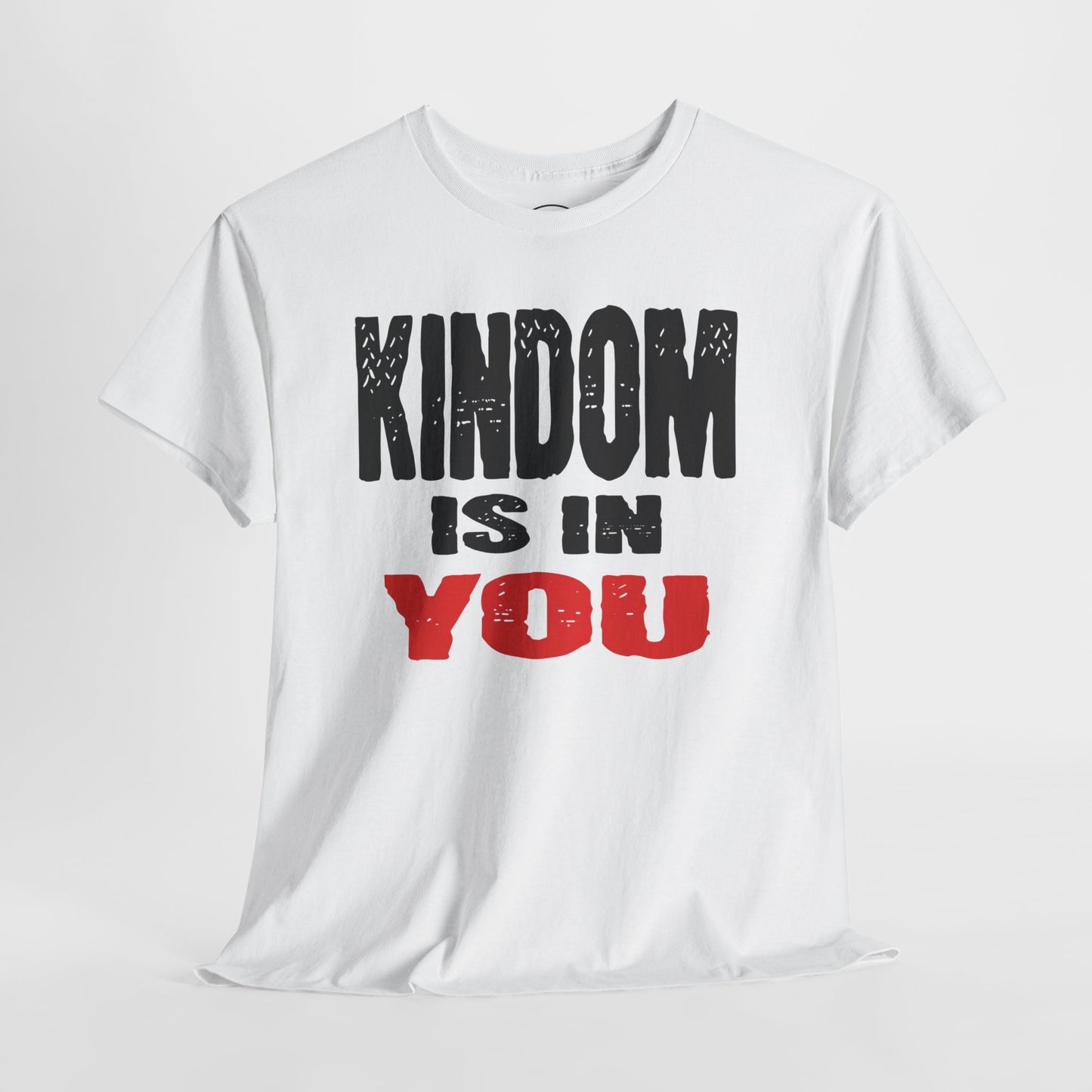Kingdom Is In You Tee — Inspirational Christian Graphic T-Shirt