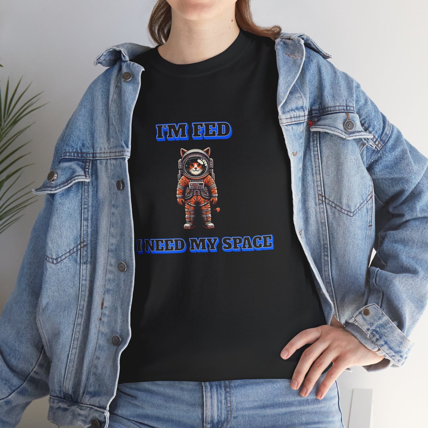 Funny cat lover shirt I'm Fed, I Need My Space - Funny Gift, Casual Wear, Animal Lover Shirt, Self-Care Humor, Everyday Comfort