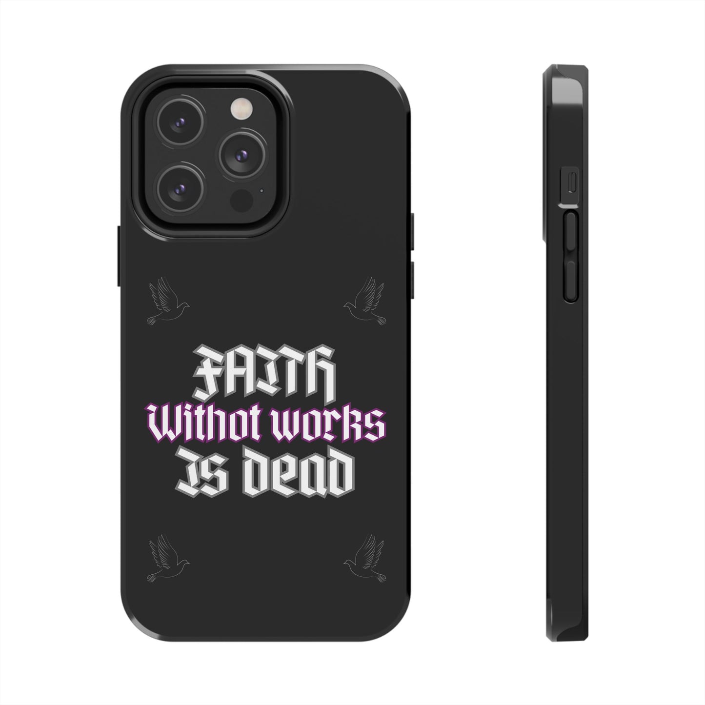 Faith Without Works Is Dead Phone Case iPhone compatible phone case | Tough Phone Case, Religious Quote