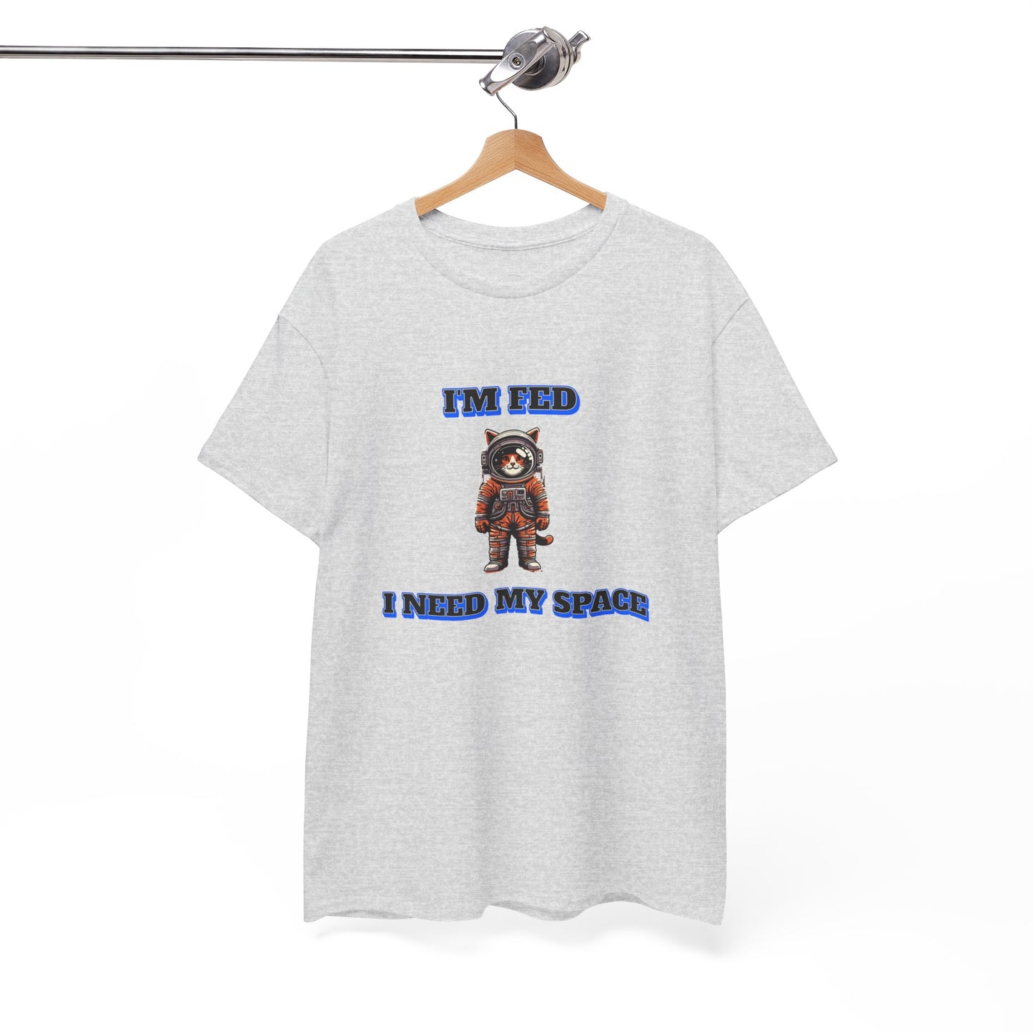 Funny cat lover shirt I'm Fed, I Need My Space - Funny Gift, Casual Wear, Animal Lover Shirt, Self-Care Humor, Everyday Comfort