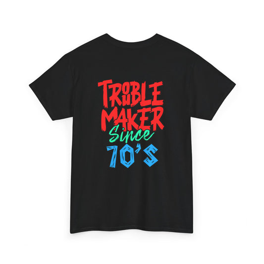 Trouble Maker Since 70s Unisex Heavy Cotton Tee | Funny Graphic Shirt, Vintage Style Top, Gift for Rebel Friends, Casual Wear
