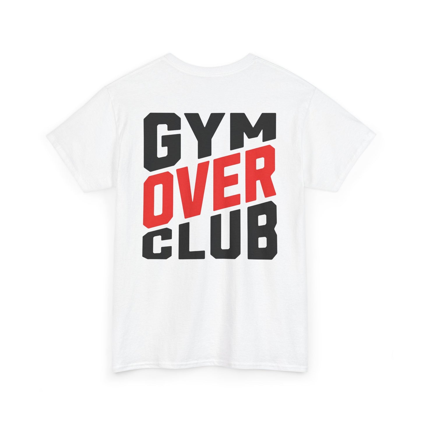 Gym Over Club T‑Shirt — Funny Fitness Tee for Gym Lovers