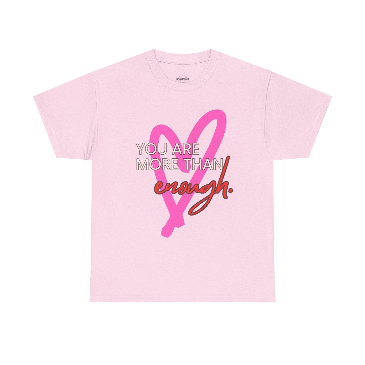 You are more than enough cute shirt, Great gift for her