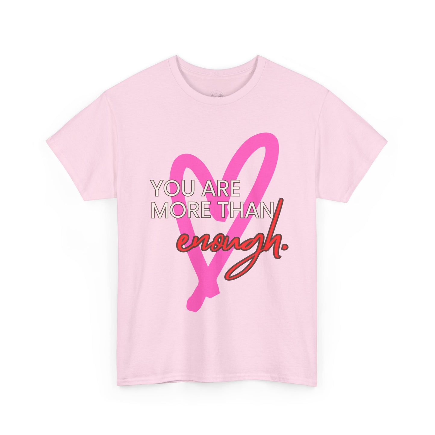 You are more than enough cute shirt, Great gift for her