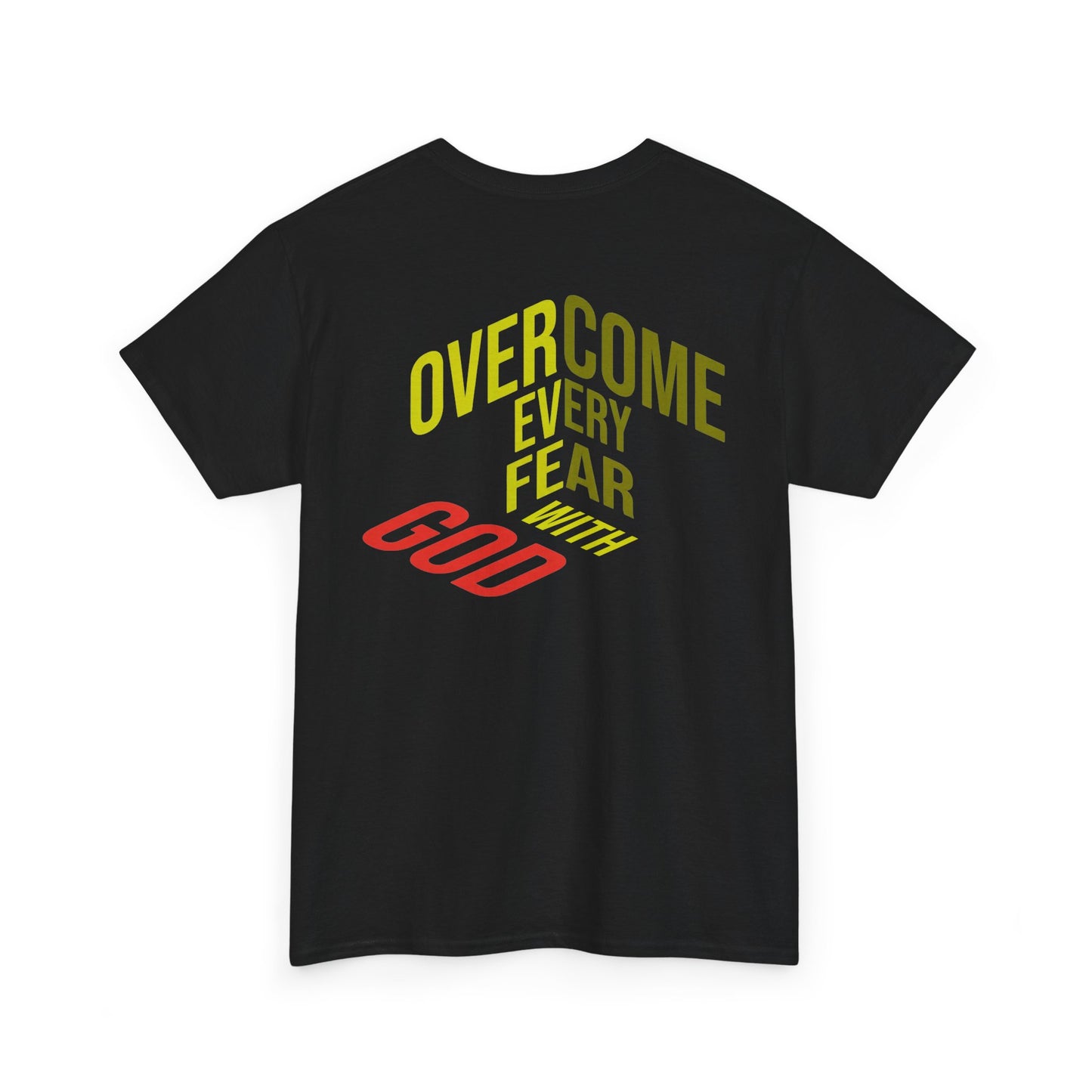 Overcome Every Fear With God T-Shirt — Inspirational Christian Tee