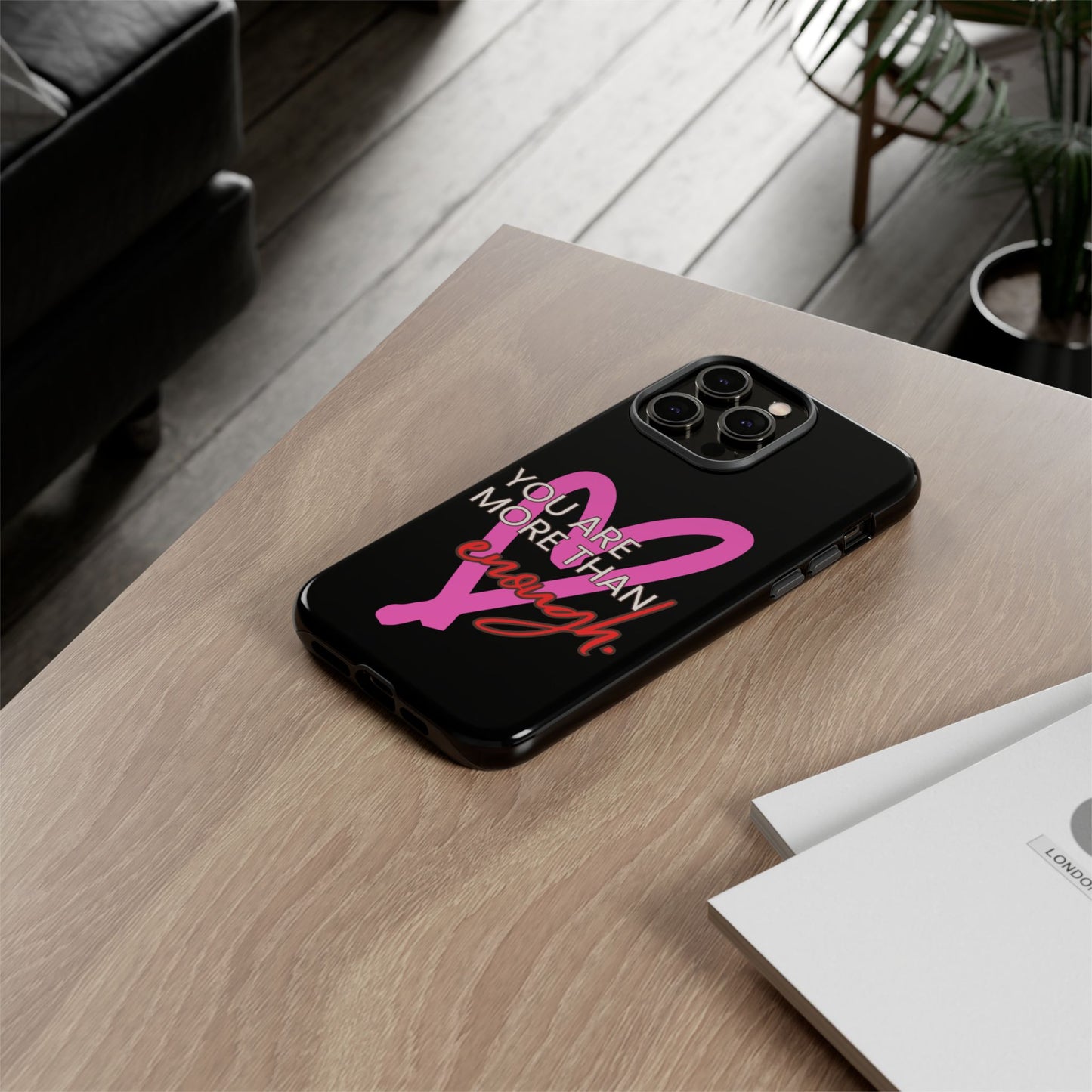 You are more than enough black phone case cute phone case gift, phone case for her