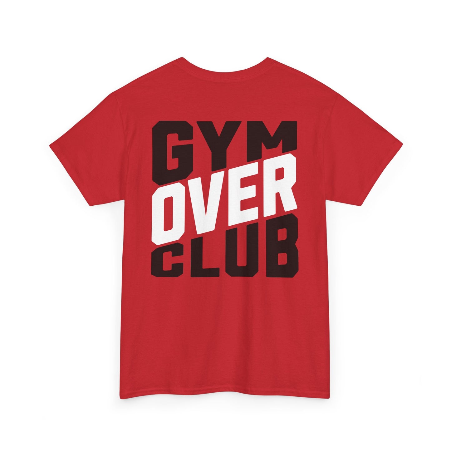 Gym Over Club T‑Shirt — Funny Fitness Tee for Gym Lovers
