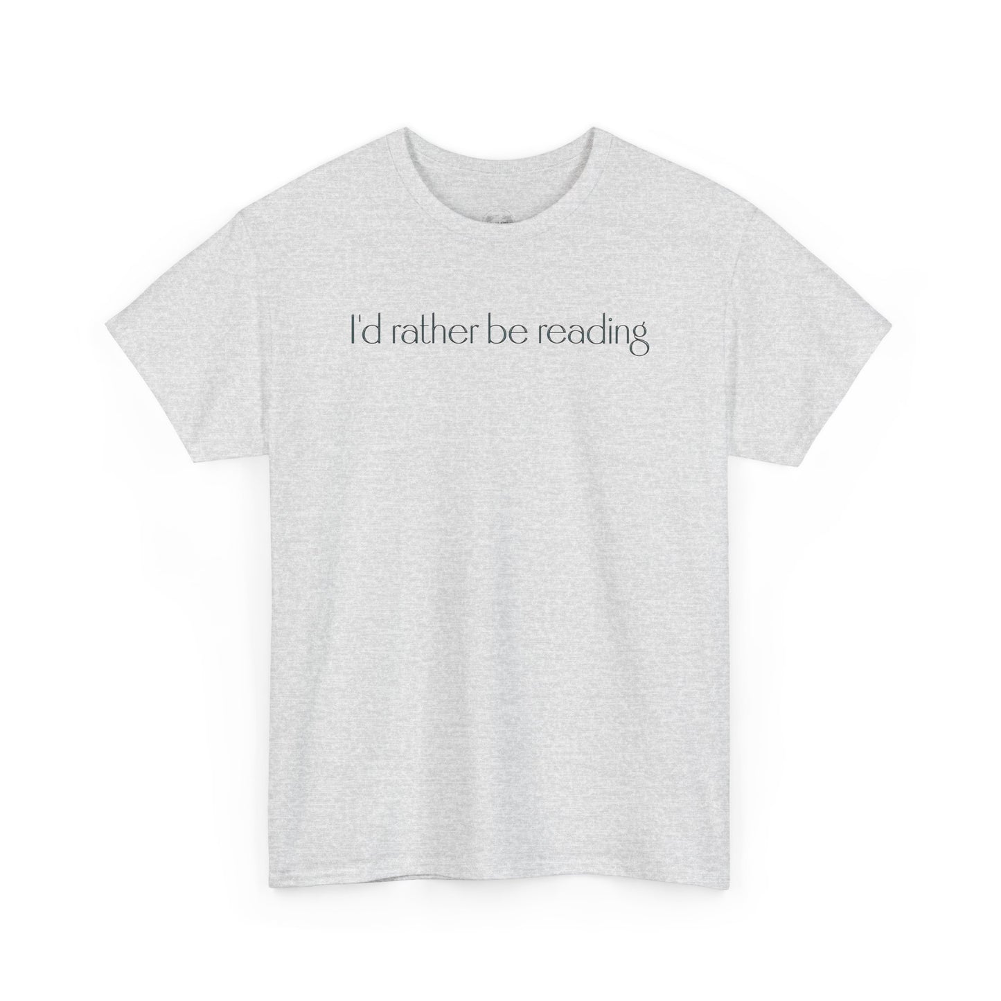 I'd Rather Be Reading Unisex Heavy Cotton Tee - Perfect for Book Lovers, Cozy Vibes, Gift for Readers, Literary Enthusiasts, Casual Wear