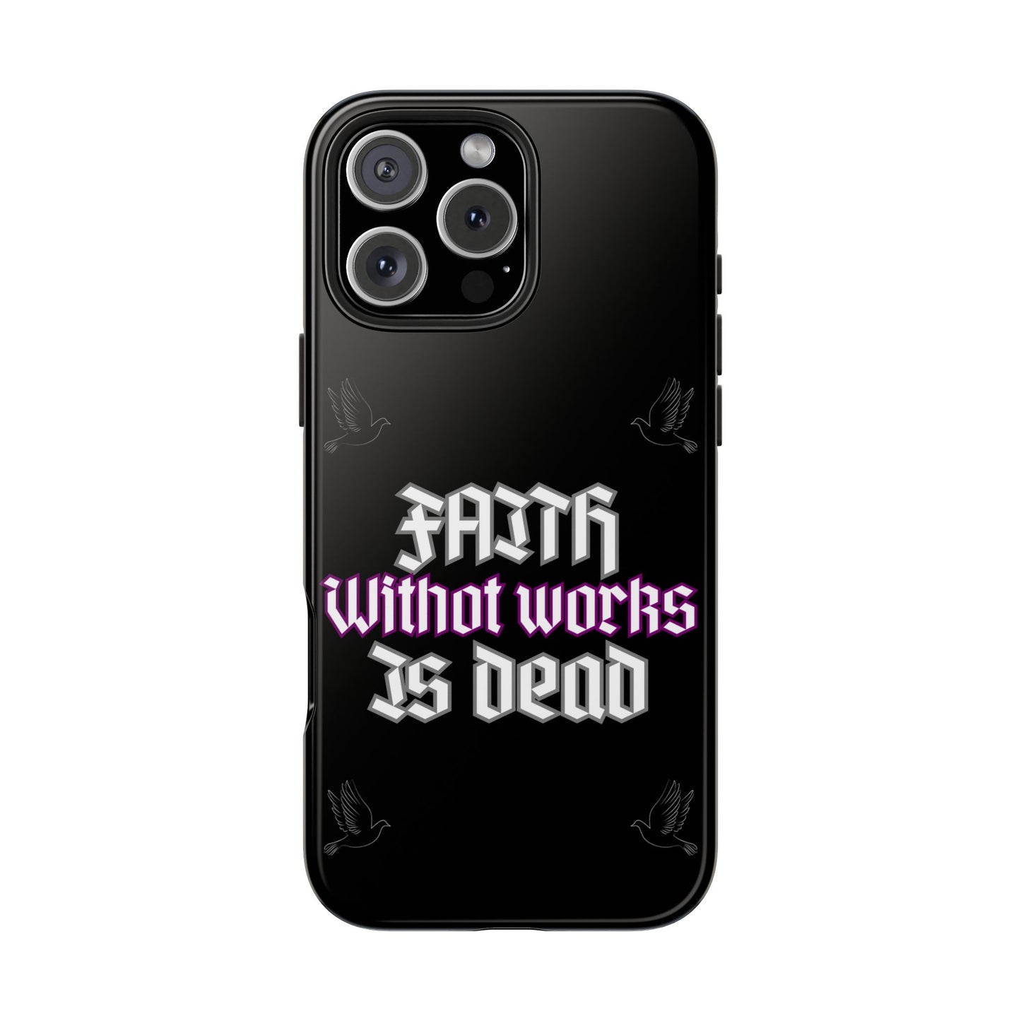 Faith Without Works Is Dead Phone Case iPhone compatible phone case | Tough Phone Case, Religious Quote