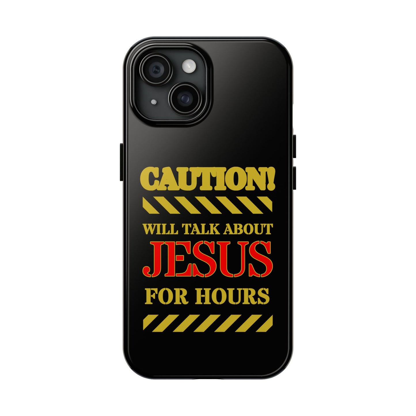Caution Will Talk About Jesus for Hours iPhone compatible black Phone Case | Christian Phone Case