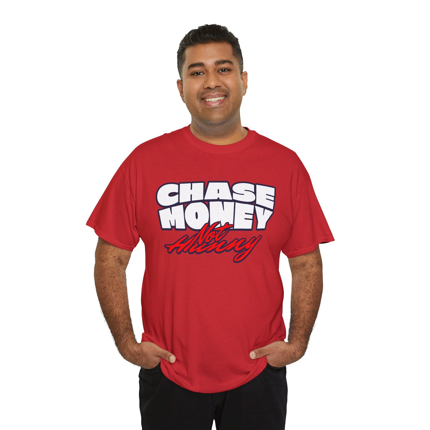 Chase Money not hunny shirt Unisex Heavy Cotton Tee | Casual Streetwear Shirt, Gift for Him, Graphic Tee, Everyday Wear, Comfortable Tee