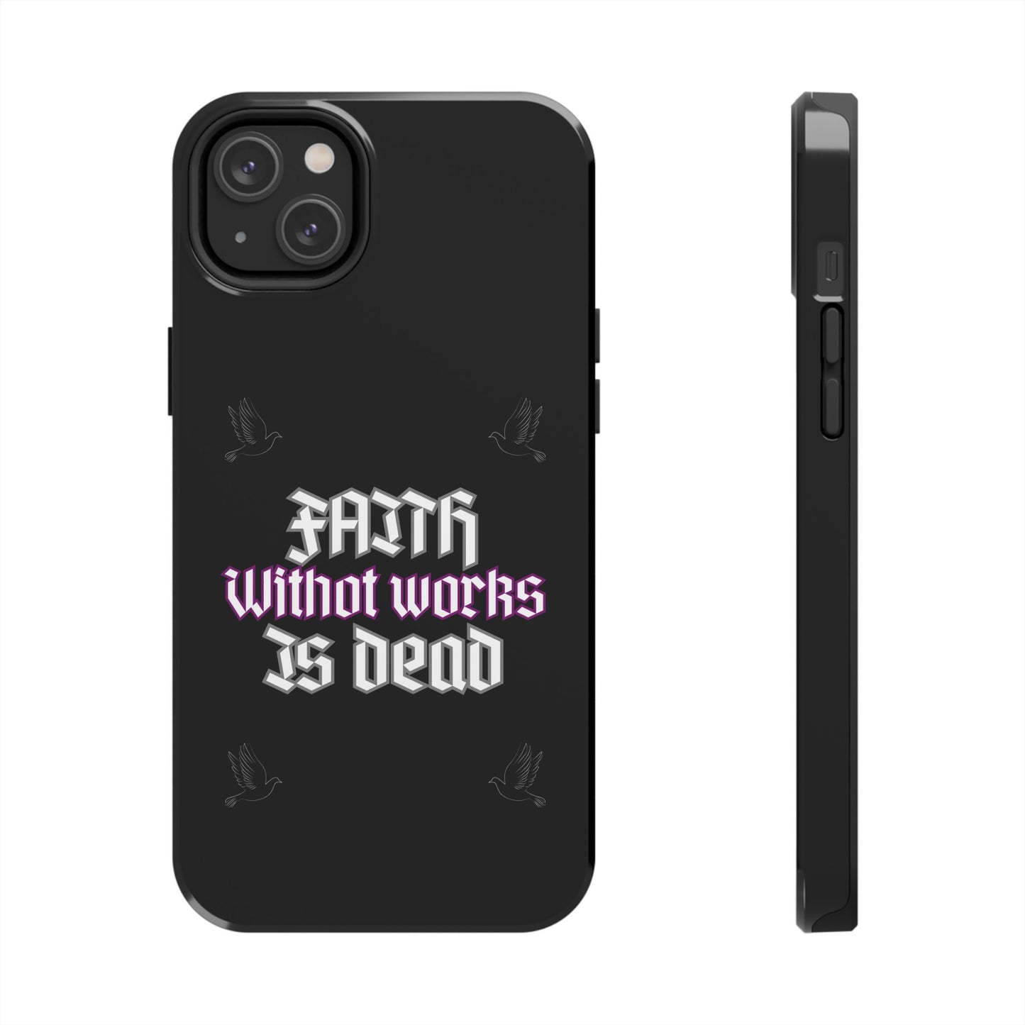 Faith Without Works Is Dead Phone Case iPhone compatible phone case | Tough Phone Case, Religious Quote