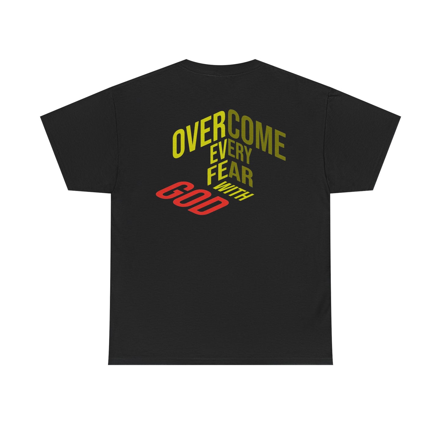 Overcome Every Fear With God T-Shirt — Inspirational Christian Tee