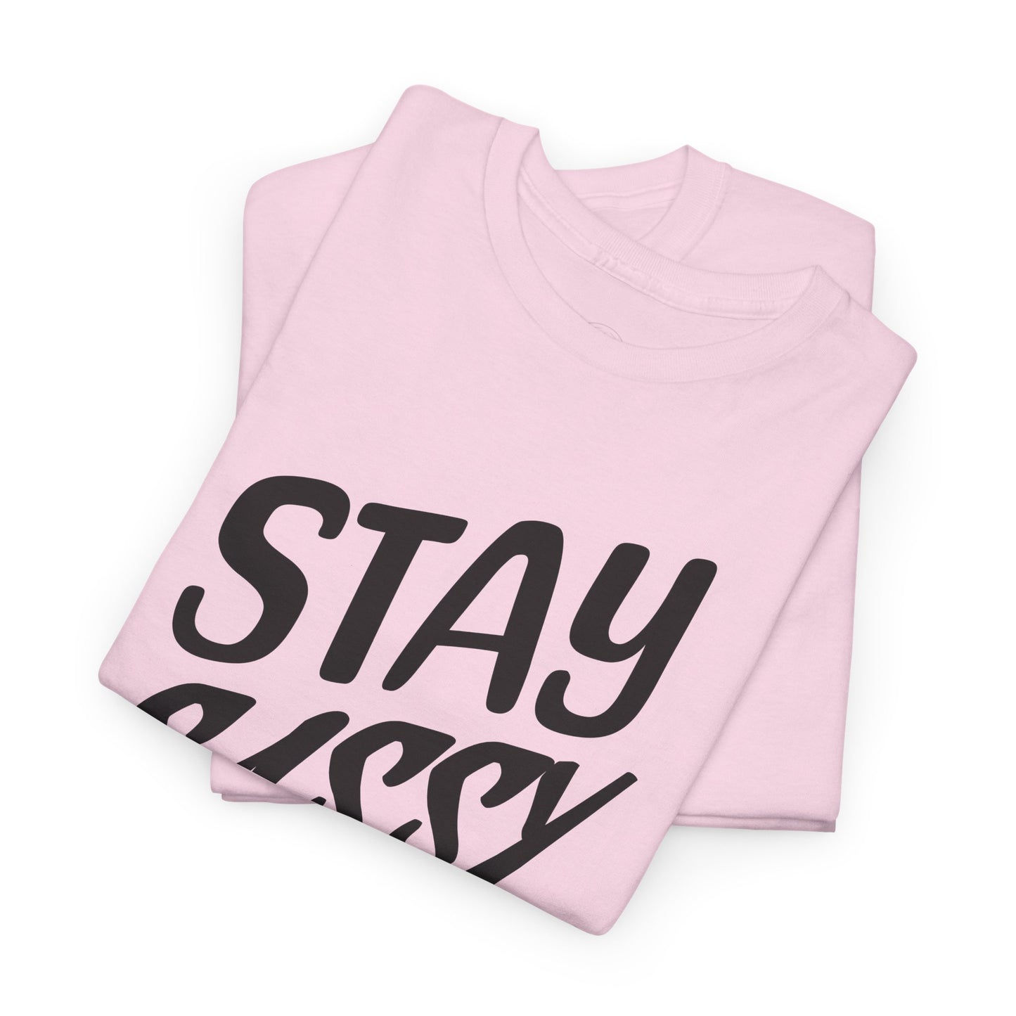 Stay Sassy Unisex Heavy Cotton Tee, Funny T-Shirt, Casual Wear, Gifts for Friends, Sassy Quote Tee, Statement T-Shirt