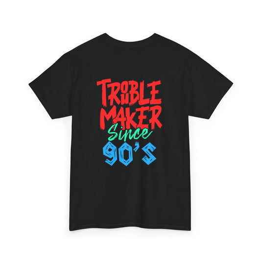 Trouble Maker Since 90s Unisex Heavy Cotton Tee | Funny Graphic Shirt, Vintage Style Top, Gift for Rebel Friends, Casual Wear