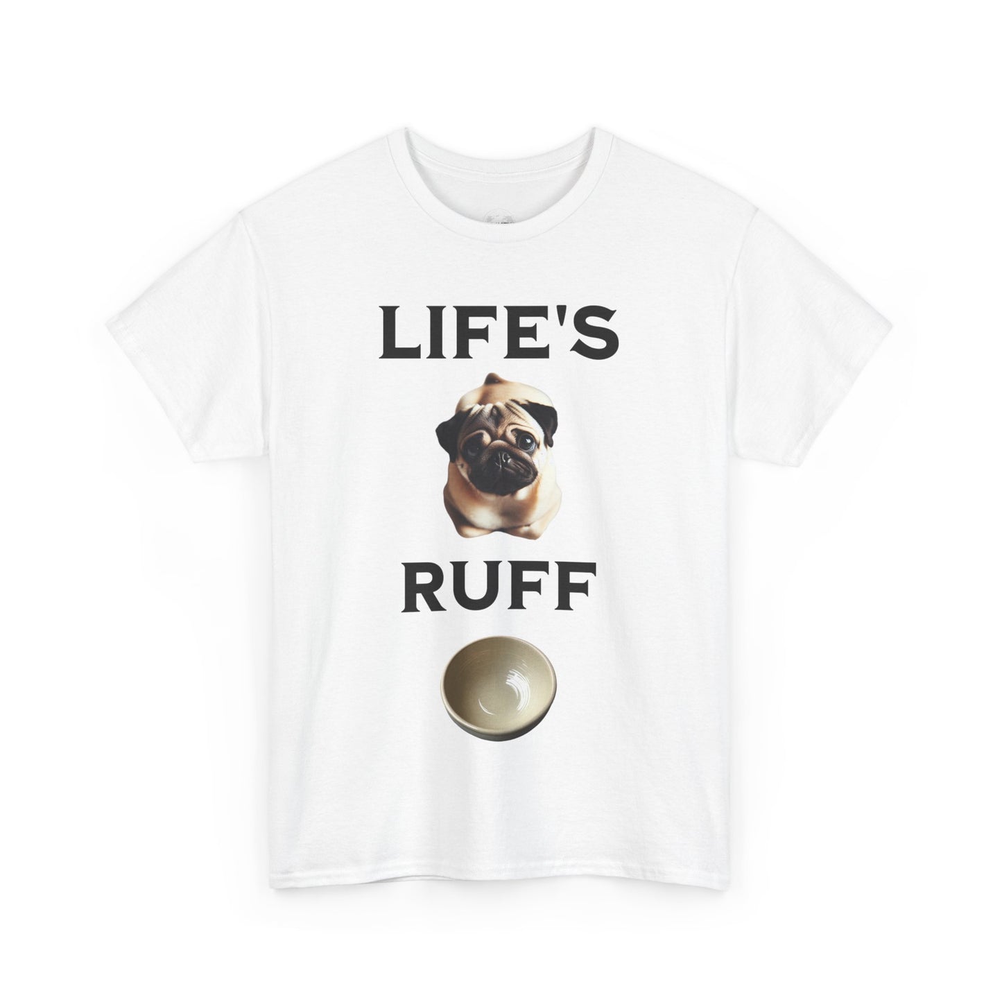 Life is Ruff Funny Shirt, Funny Dog Lover Shirt, Gifts for Pet Owners, Casual Wear, Dog-Themed Apparel, Birthday Gift