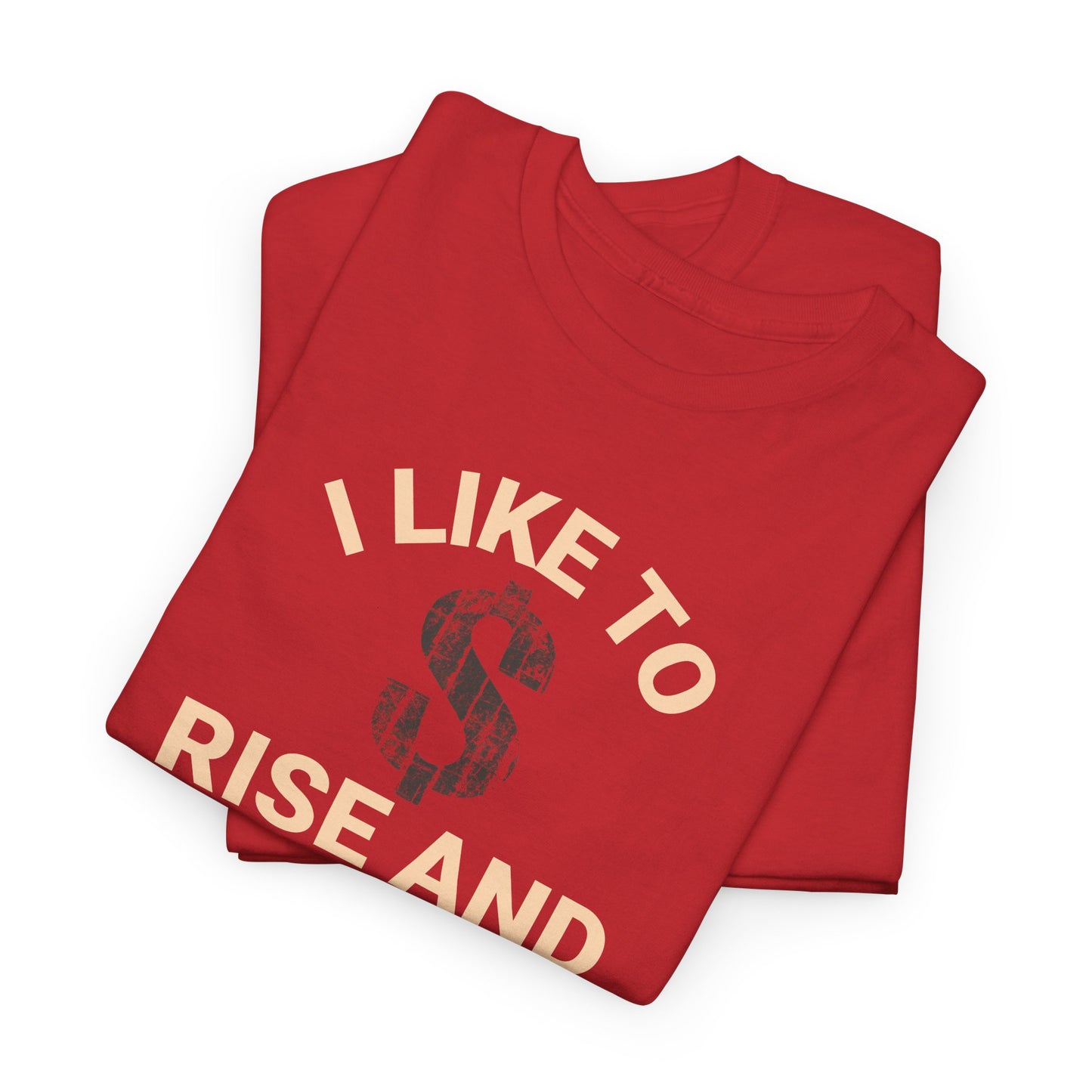 I Like to Rise and Grind, Motivational Tee, Casual Streetwear, Gift for Entrepreneurs, Everyday Wear, Hustle [...]