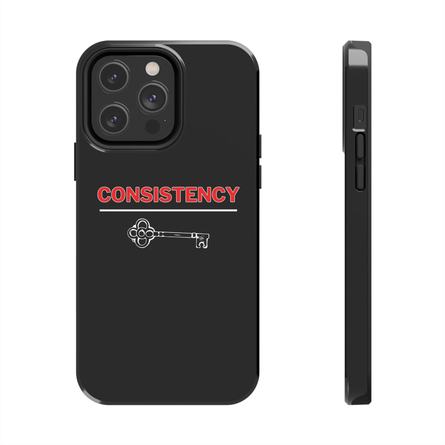 Consistency Key iPhone 14, 15, 16 and 17 Compatible Black Phone Case | Motivational Quote Tough Phone Case