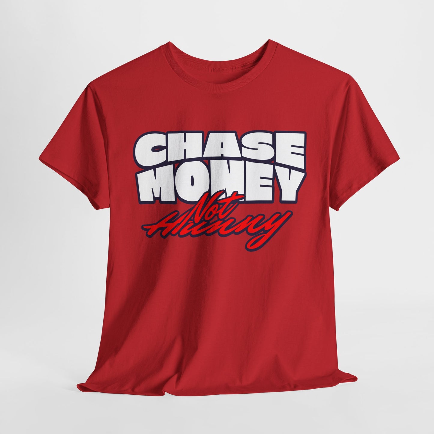 Chase Money not hunny shirt Unisex Heavy Cotton Tee | Casual Streetwear Shirt, Gift for Him, Graphic Tee, Everyday Wear, Comfortable Tee