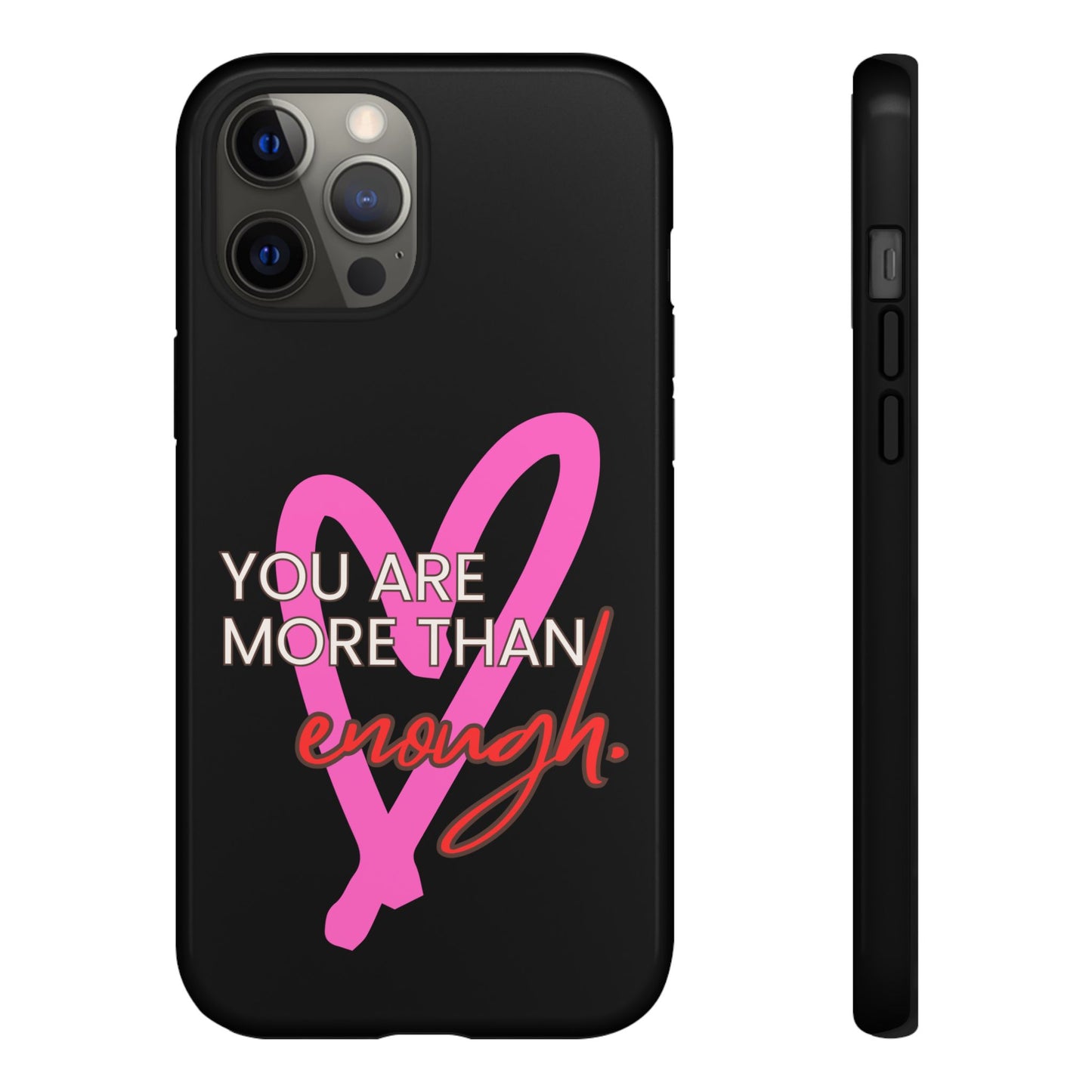 You are more than enough black phone case cute phone case gift, phone case for her