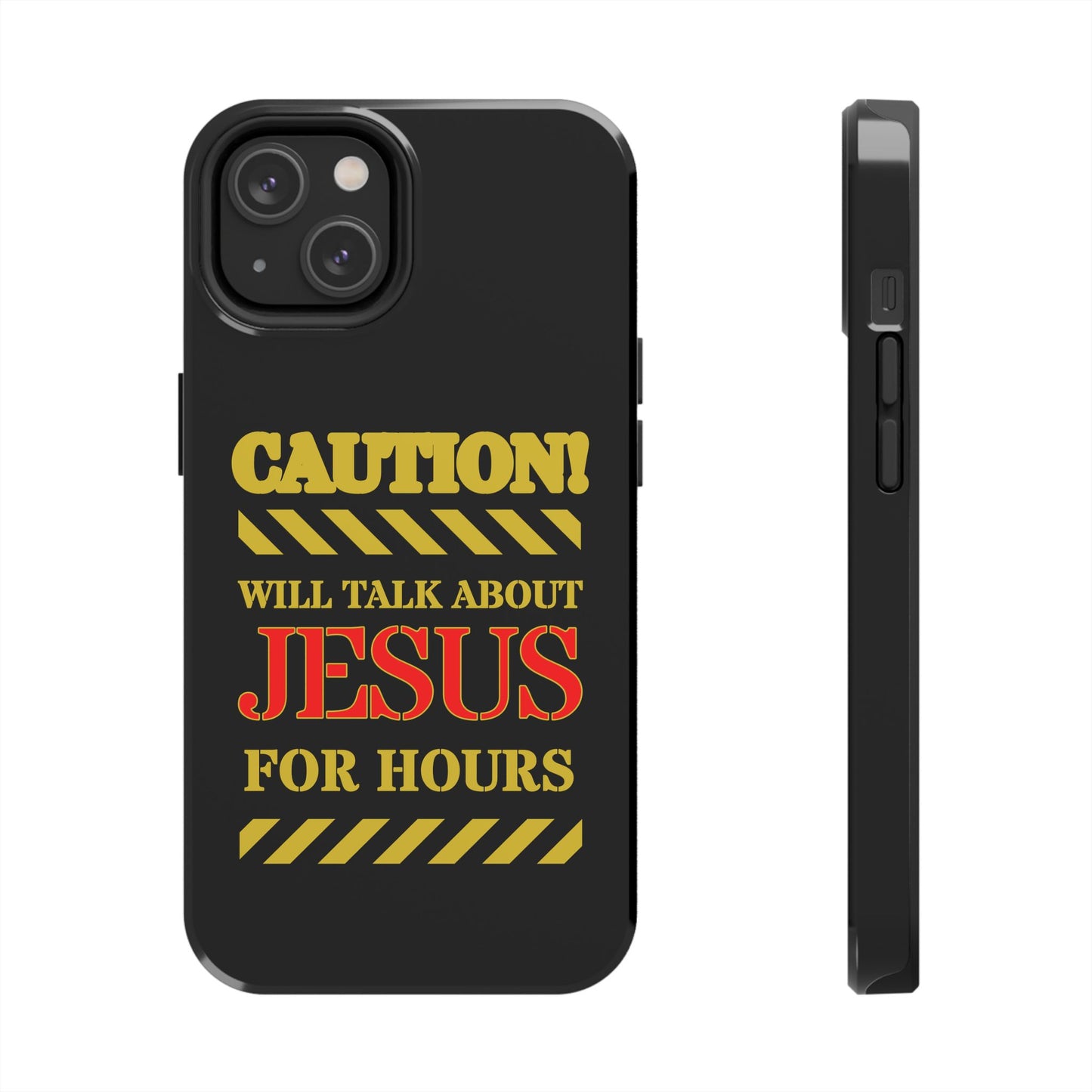 Caution Will Talk About Jesus for Hours iPhone compatible black Phone Case | Christian Phone Case