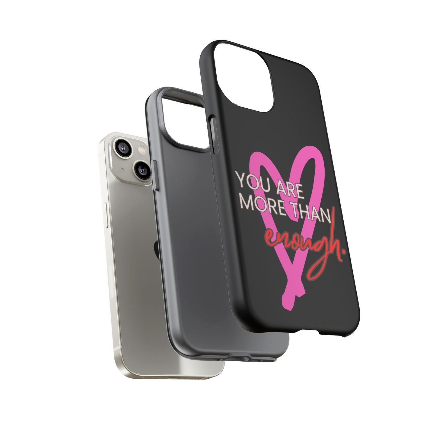 You are more than enough black phone case cute phone case gift, phone case for her
