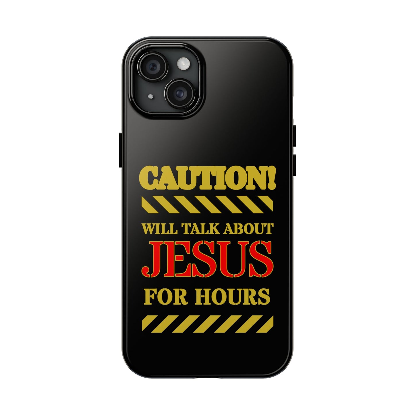 Caution Will Talk About Jesus for Hours iPhone compatible black Phone Case | Christian Phone Case