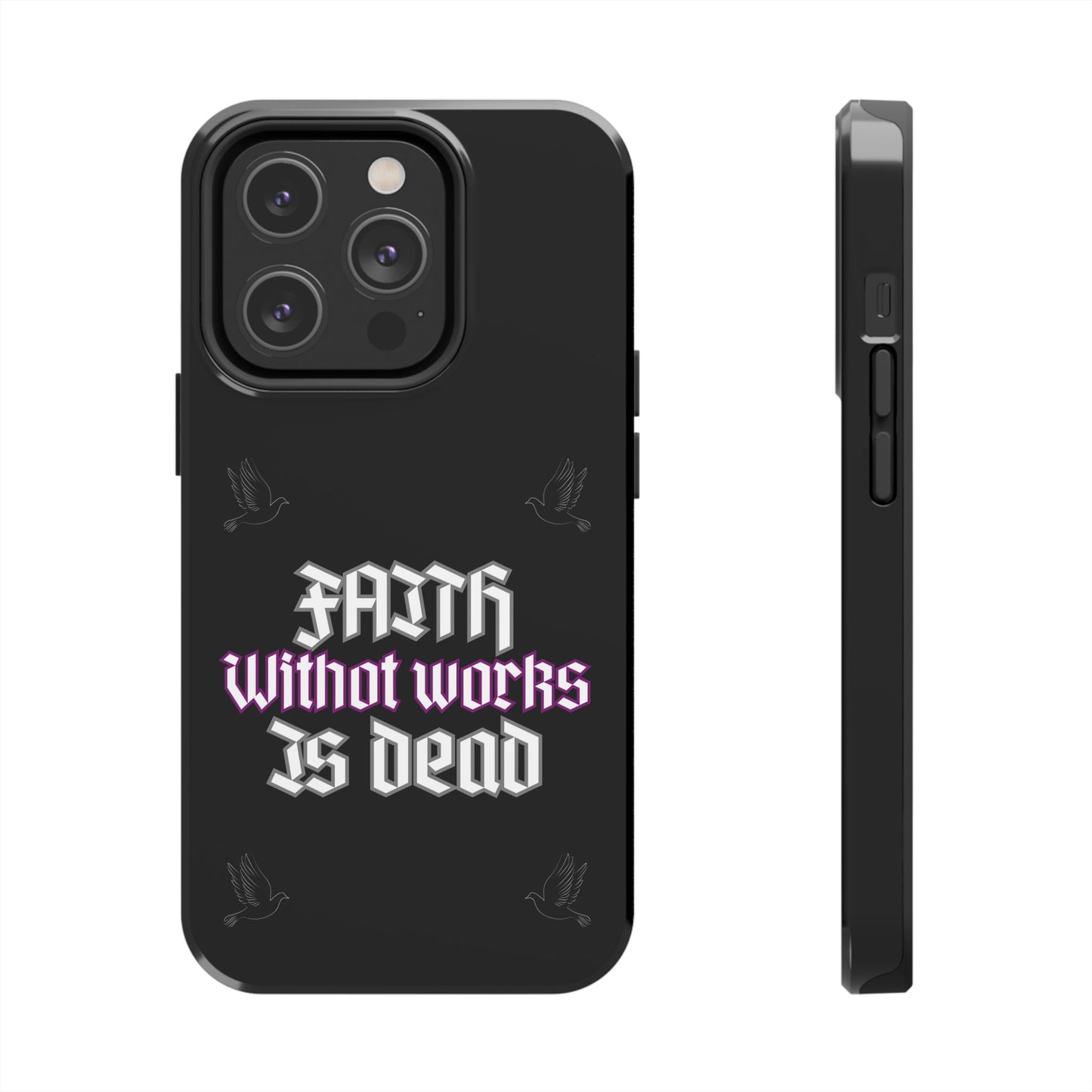 Faith Without Works Is Dead Phone Case iPhone compatible phone case | Tough Phone Case, Religious Quote