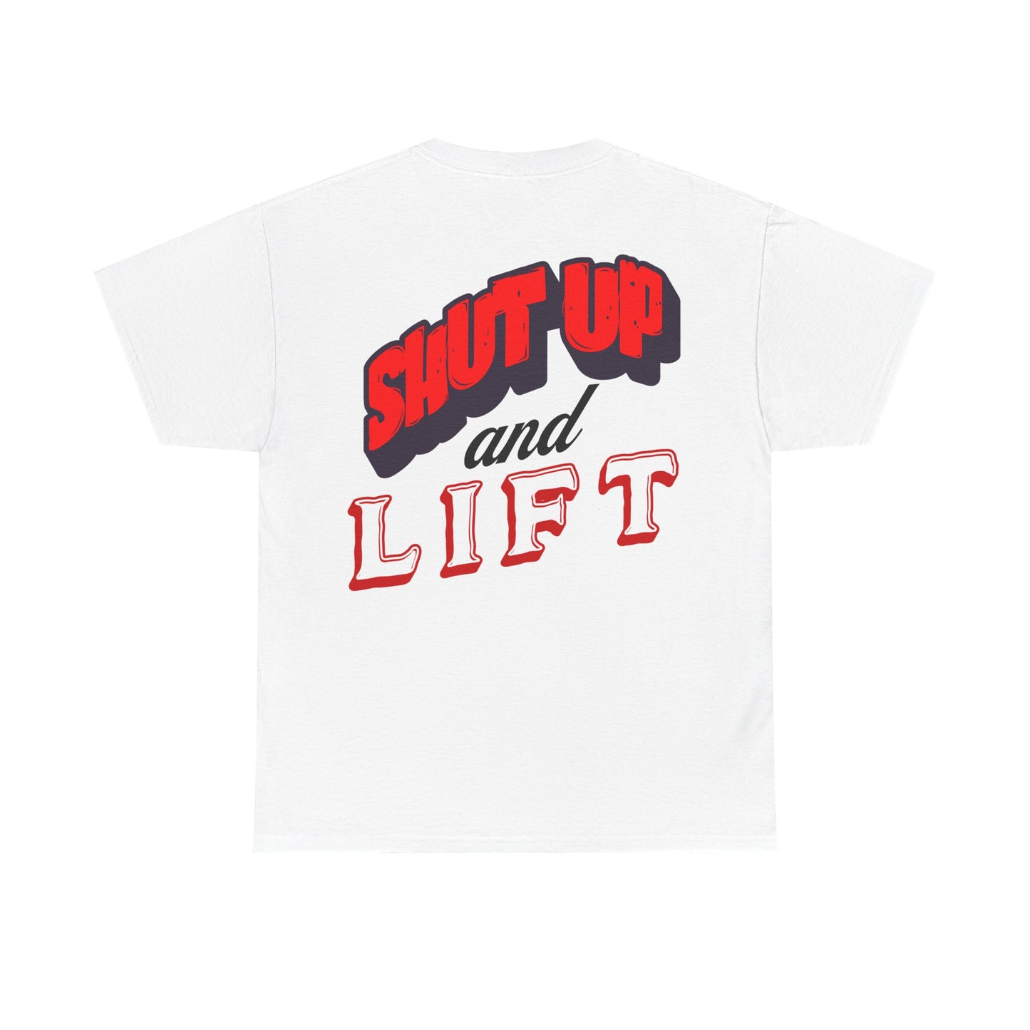 Shut Up and Lift Tee | Weightlifting Gym Shirt, Motivational Fitness Top