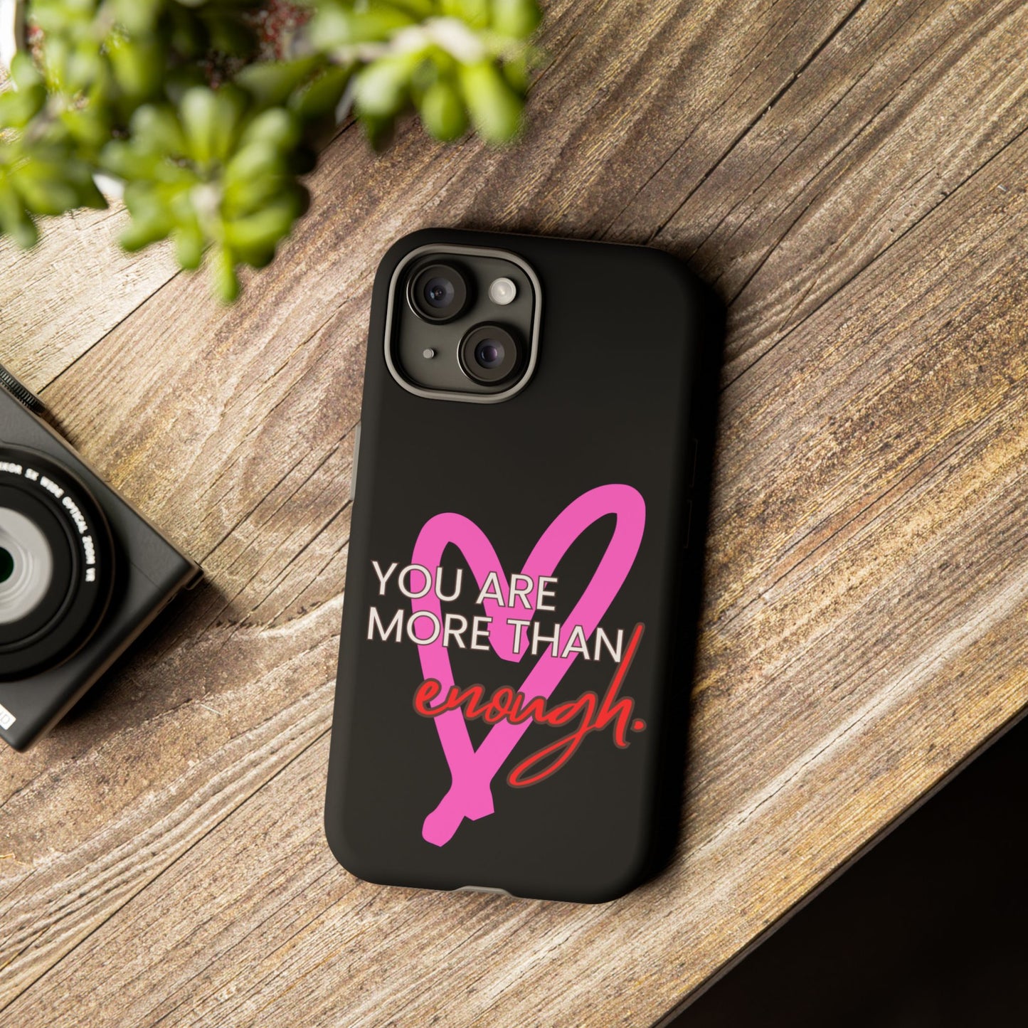 You are more than enough black phone case cute phone case gift, phone case for her