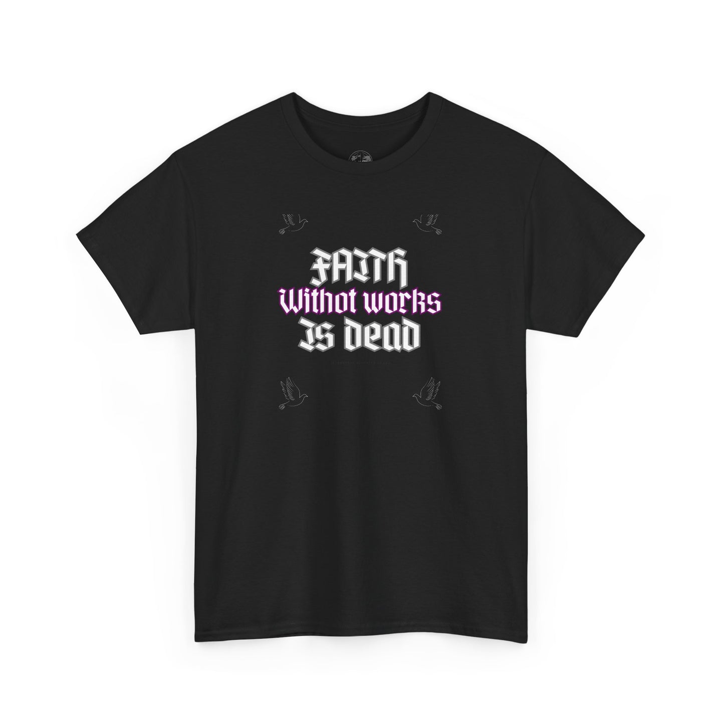 Faith Without Works Is Dead t-shirt, Christian t-shirt, black t-shirt, Bible verse t-shirt