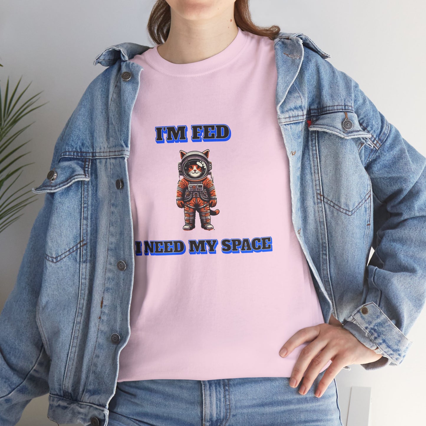 Funny cat lover shirt I'm Fed, I Need My Space - Funny Gift, Casual Wear, Animal Lover Shirt, Self-Care Humor, Everyday Comfort