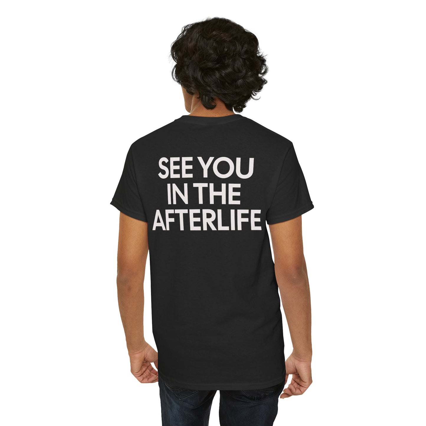 See You in the Afterlife Graphic Tee, Casual Wear, Gifts, Comedy Lovers