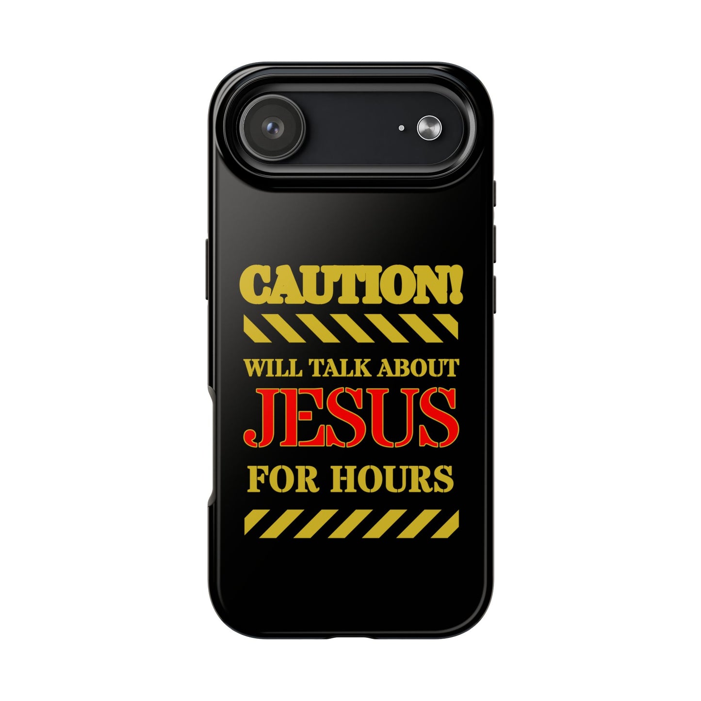 Caution Will Talk About Jesus for Hours iPhone compatible black Phone Case | Christian Phone Case