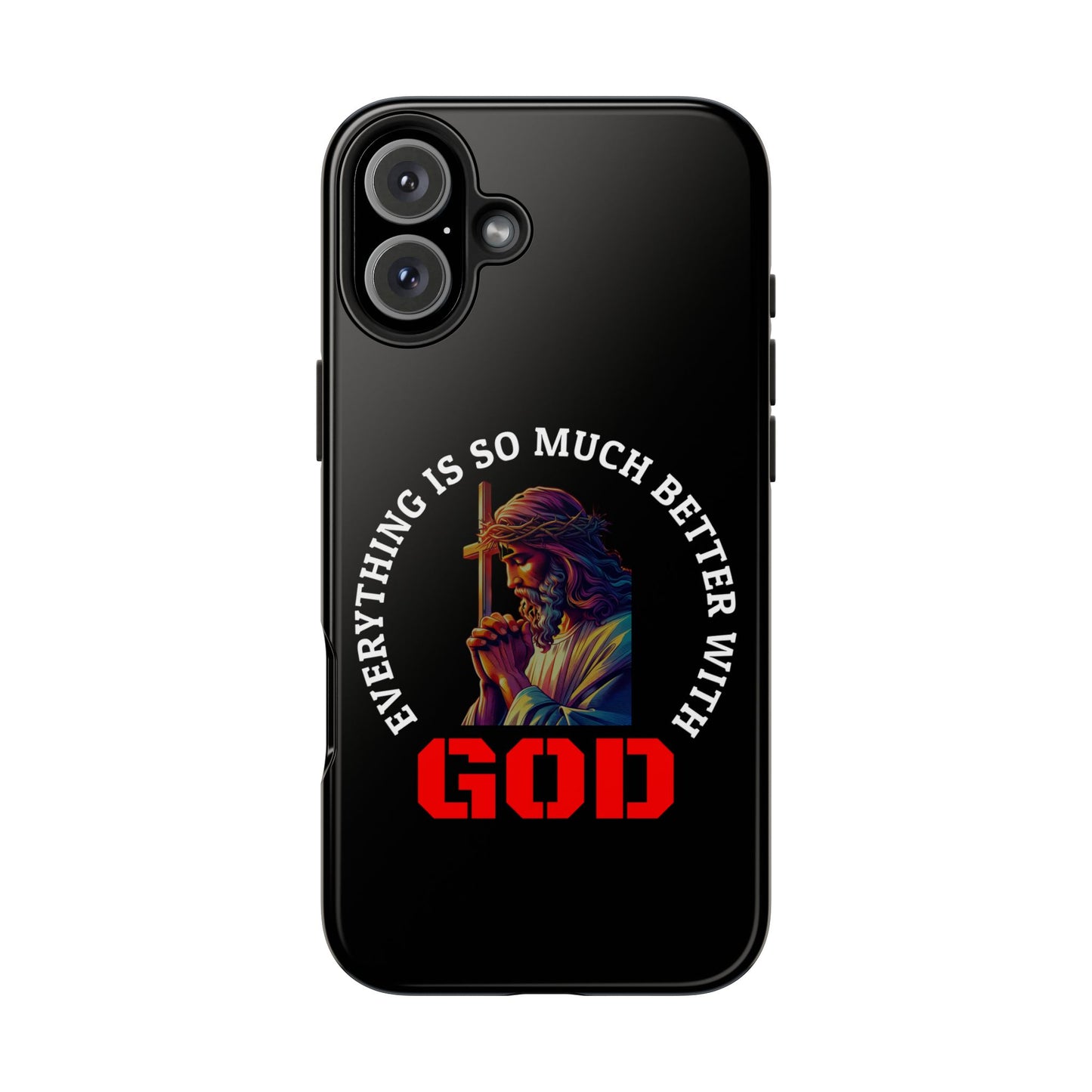 Everything Is So Much Better With God Black iPhone phone case | Christian faith iphone case