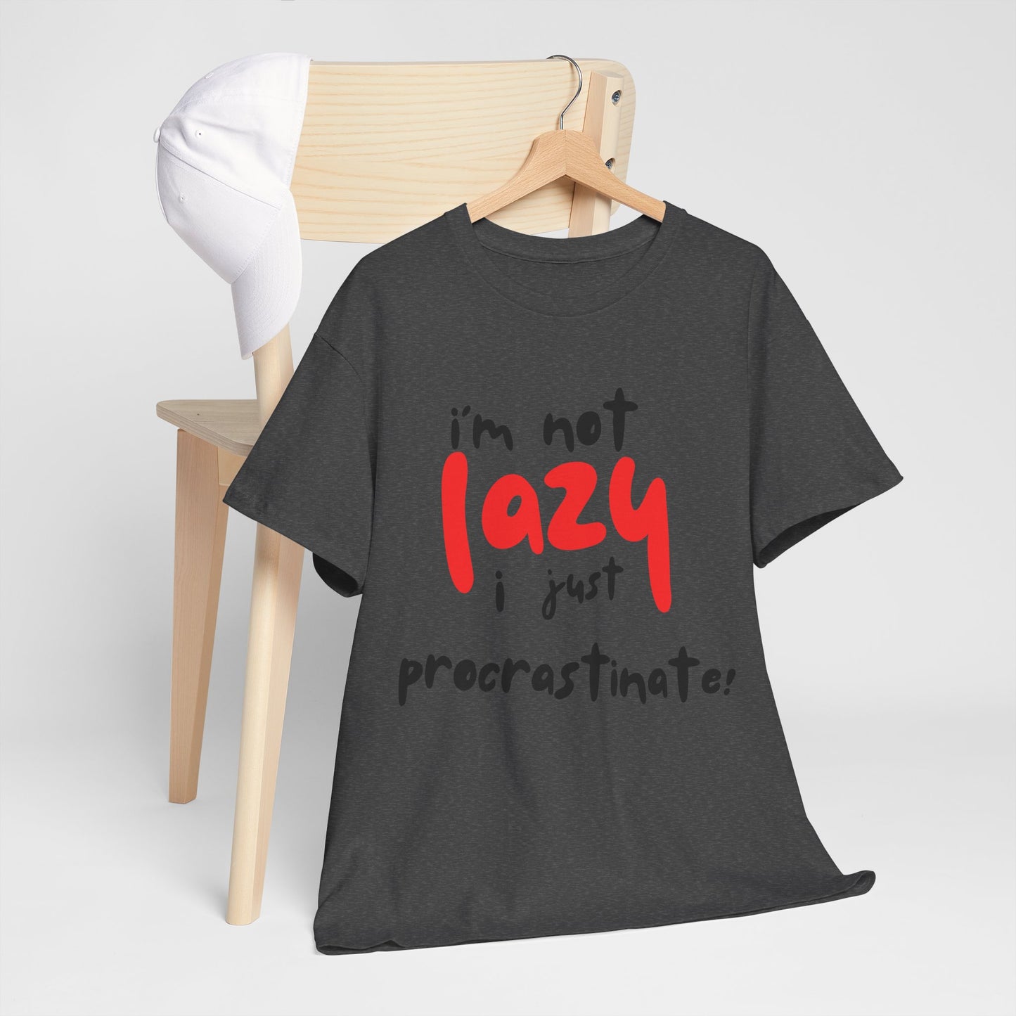 I'm not lazy I procrastinate shirt, Funny Procrastination Tee, I'm Not Lazy T-Shirt, Unisex Heavy Cotton Tee for Gifting
