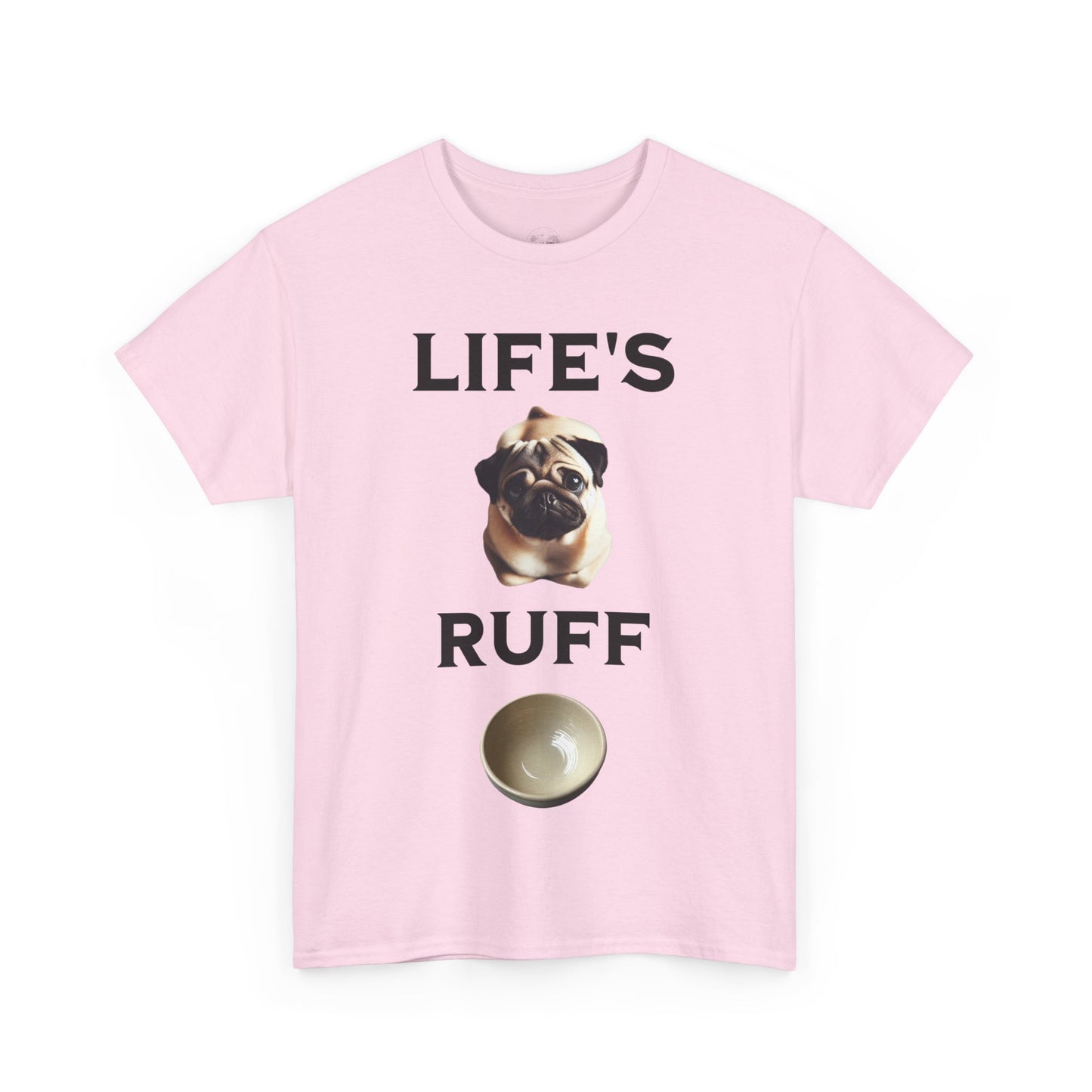 Life is Ruff Funny Shirt, Funny Dog Lover Shirt, Gifts for Pet Owners, Casual Wear, Dog-Themed Apparel, Birthday Gift