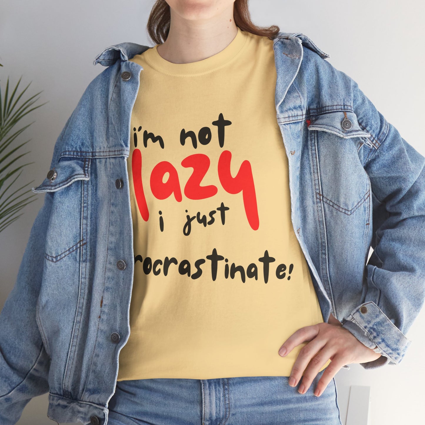 I'm not lazy I procrastinate shirt, Funny Procrastination Tee, I'm Not Lazy T-Shirt, Unisex Heavy Cotton Tee for Gifting