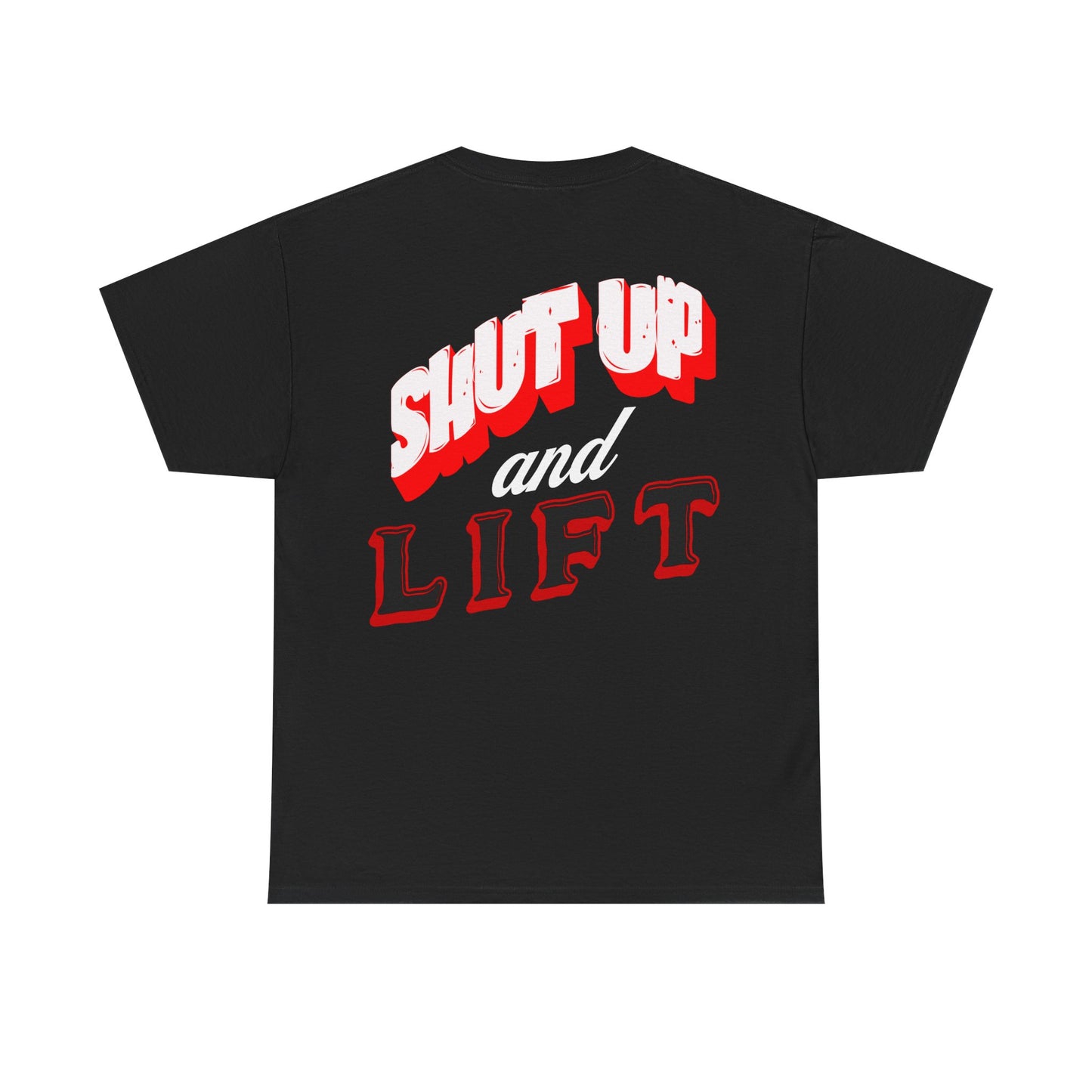 Shut Up and Lift Tee | Weightlifting Gym Shirt, Motivational Fitness Top