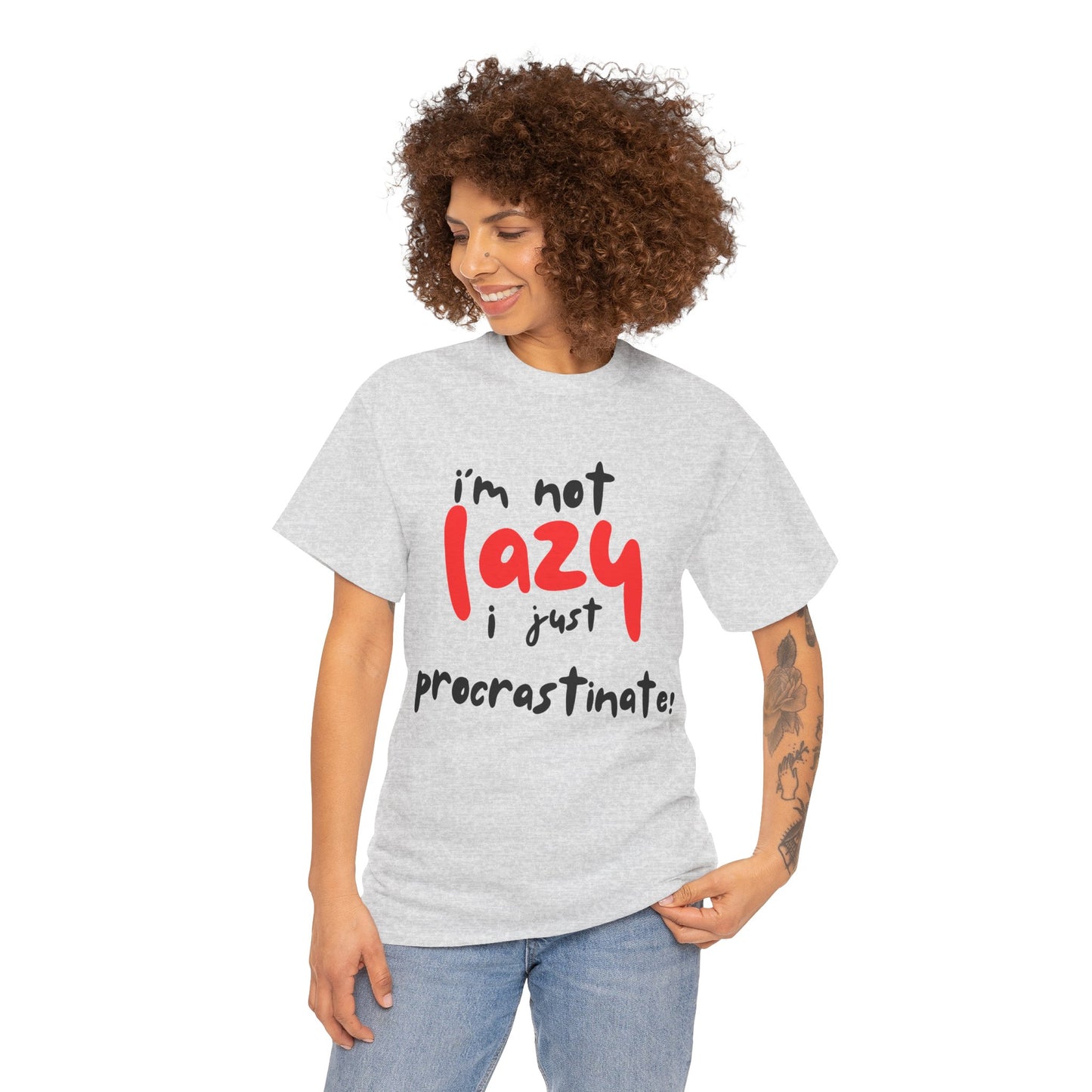 I'm not lazy I procrastinate shirt, Funny Procrastination Tee, I'm Not Lazy T-Shirt, Unisex Heavy Cotton Tee for Gifting