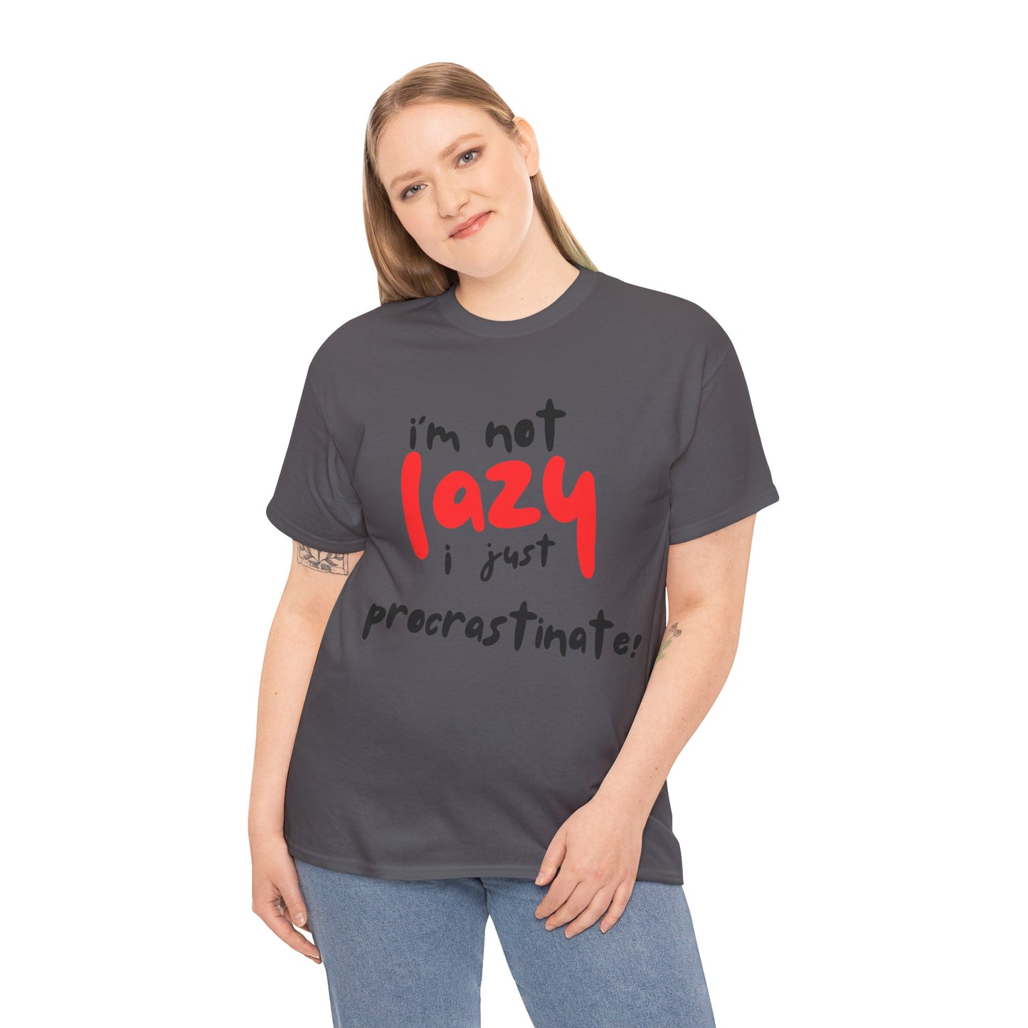 I'm not lazy I procrastinate shirt, Funny Procrastination Tee, I'm Not Lazy T-Shirt, Unisex Heavy Cotton Tee for Gifting