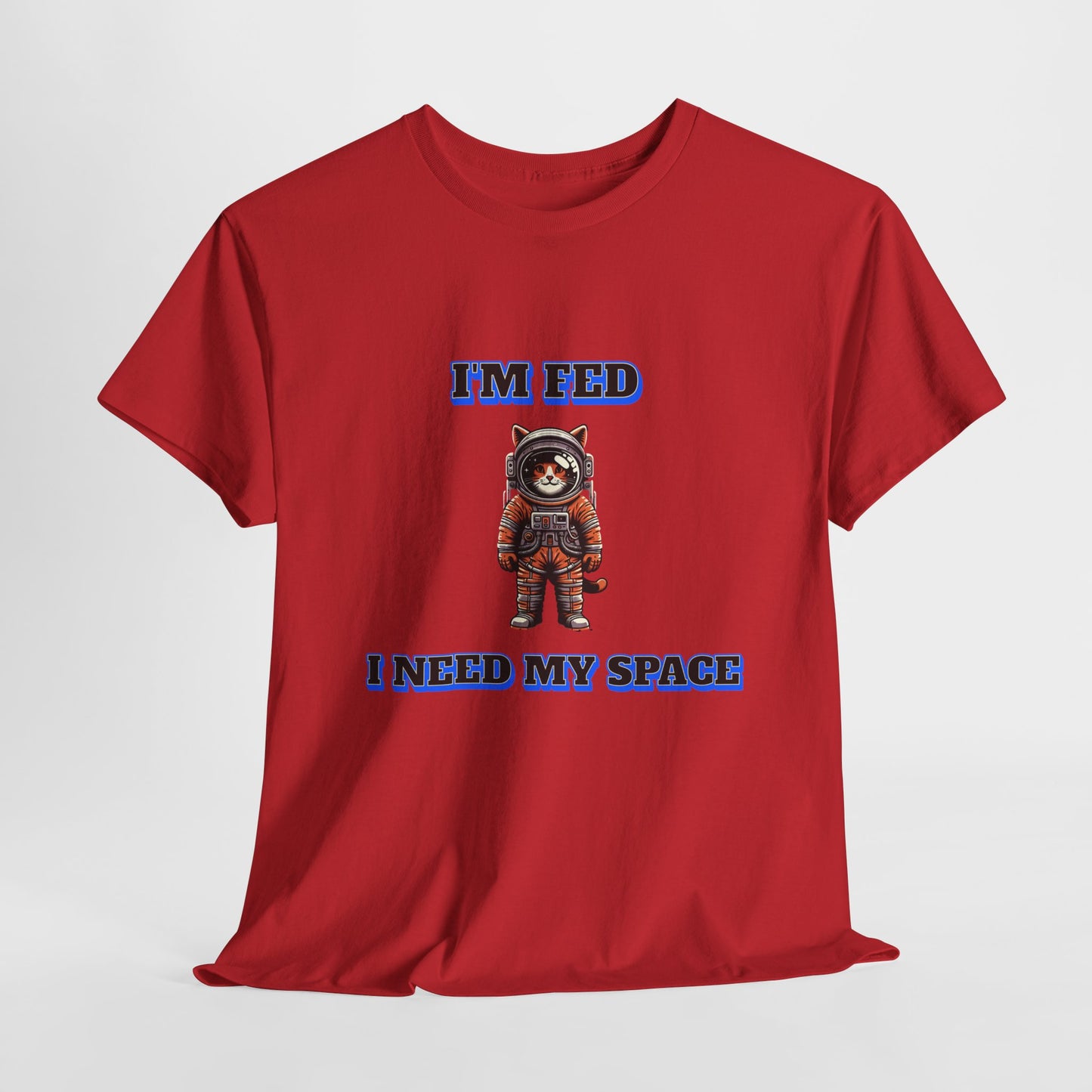 Funny cat lover shirt I'm Fed, I Need My Space - Funny Gift, Casual Wear, Animal Lover Shirt, Self-Care Humor, Everyday Comfort