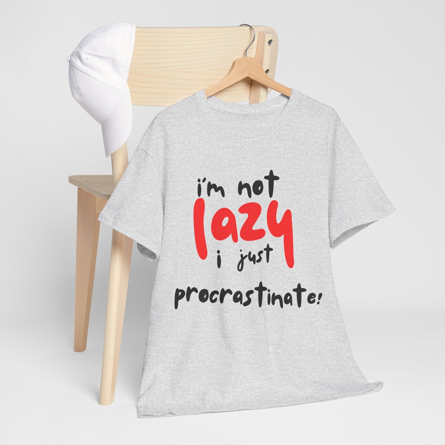 I'm not lazy I procrastinate shirt, Funny Procrastination Tee, I'm Not Lazy T-Shirt, Unisex Heavy Cotton Tee for Gifting