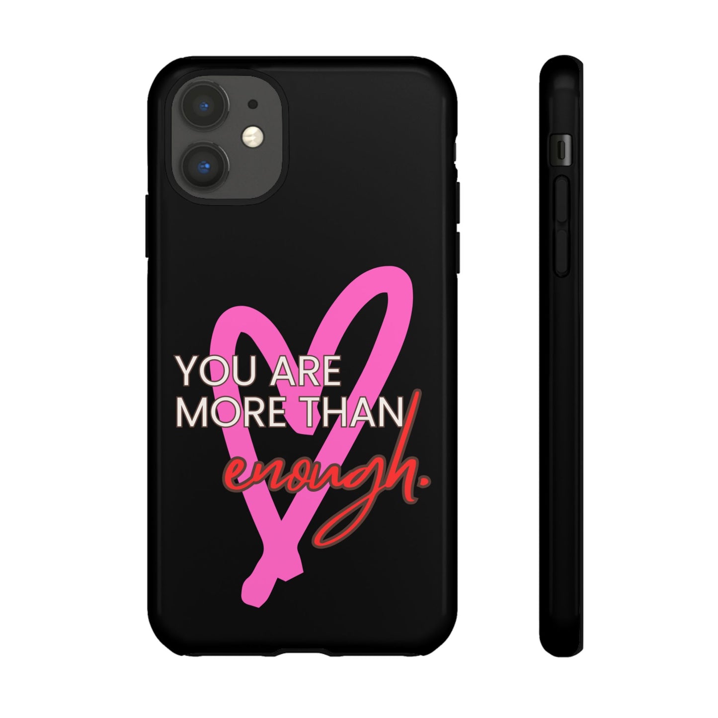 You are more than enough black phone case cute phone case gift, phone case for her