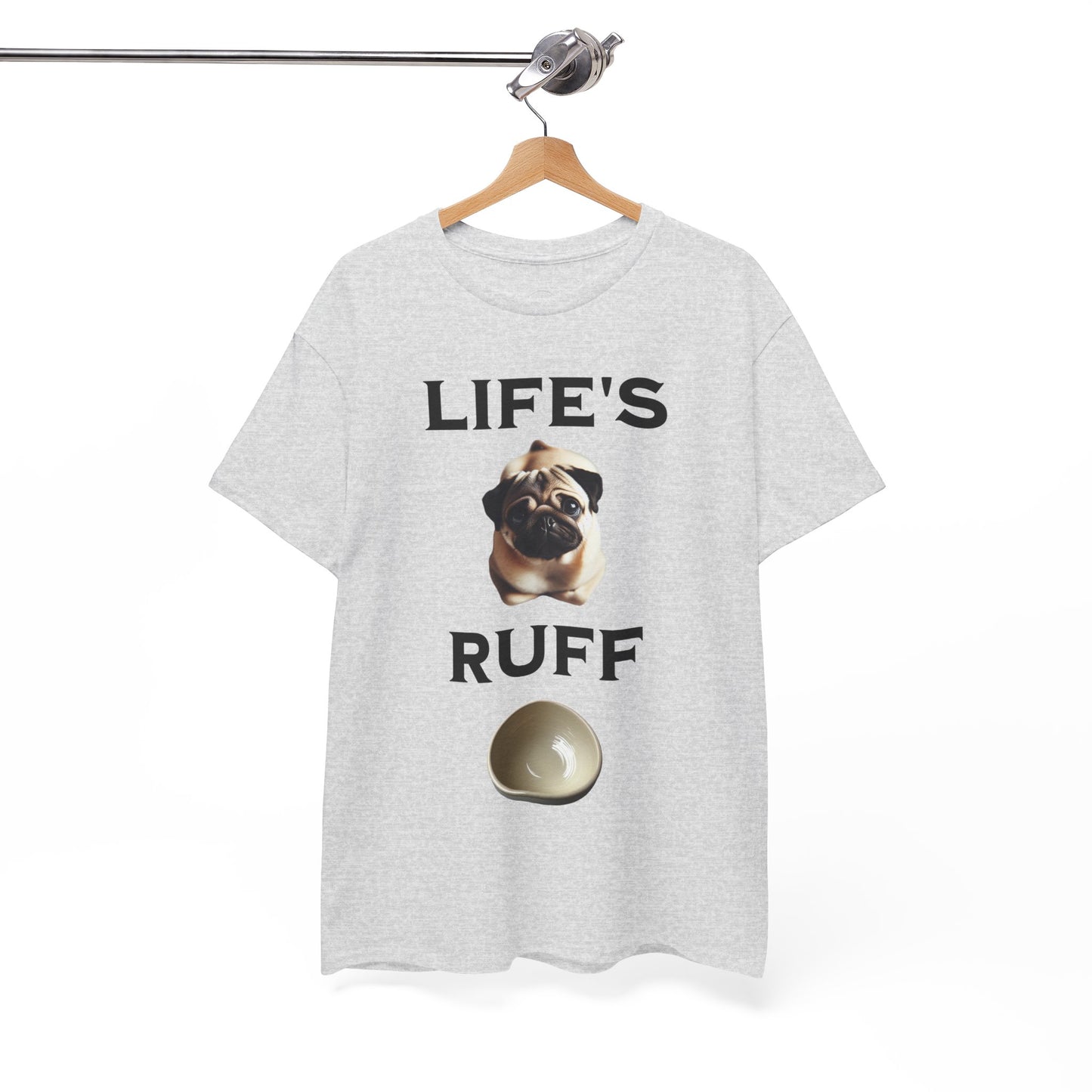 Life is Ruff Funny Shirt, Funny Dog Lover Shirt, Gifts for Pet Owners, Casual Wear, Dog-Themed Apparel, Birthday Gift
