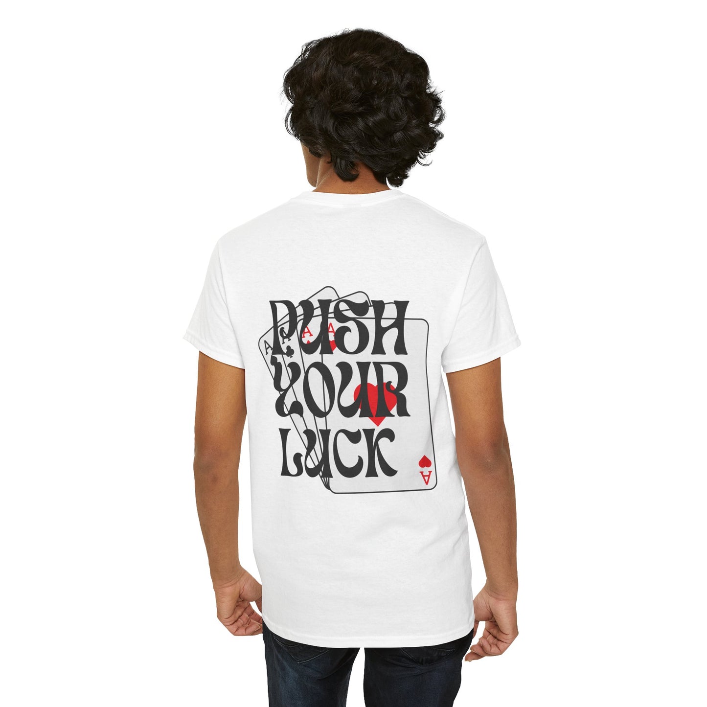 Push Your Luck T-Shirt, Fun Graphic Tee, Gamblers shirt Gift, Casual Streetwear, Card Game Apparel, Unisex Heavy Cotton Tee