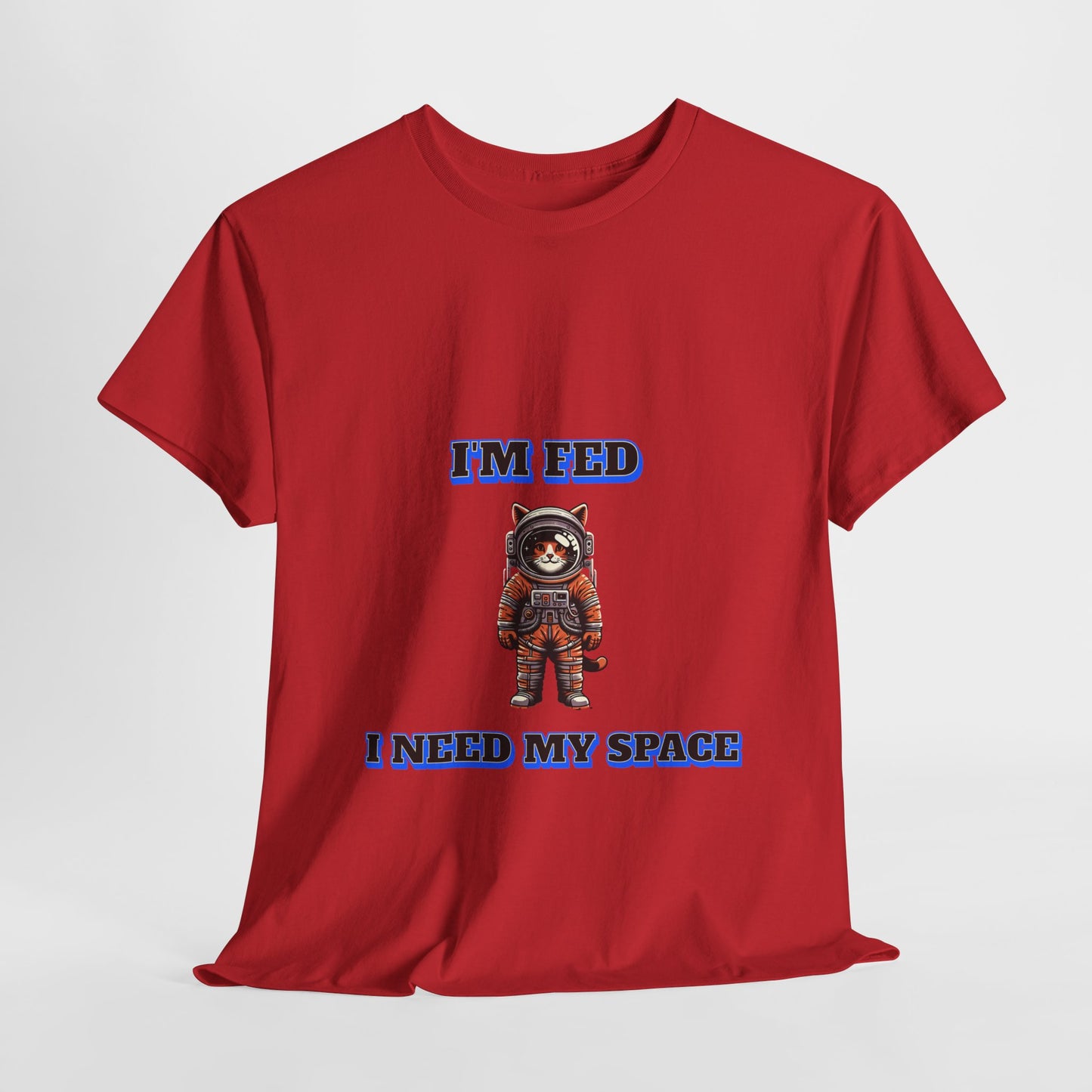 Funny cat lover shirt I'm Fed I Need My Space - Funny Gift, Casual Wear, Animal Lover Shirt, Self-Care Humor, Everyday Comfort